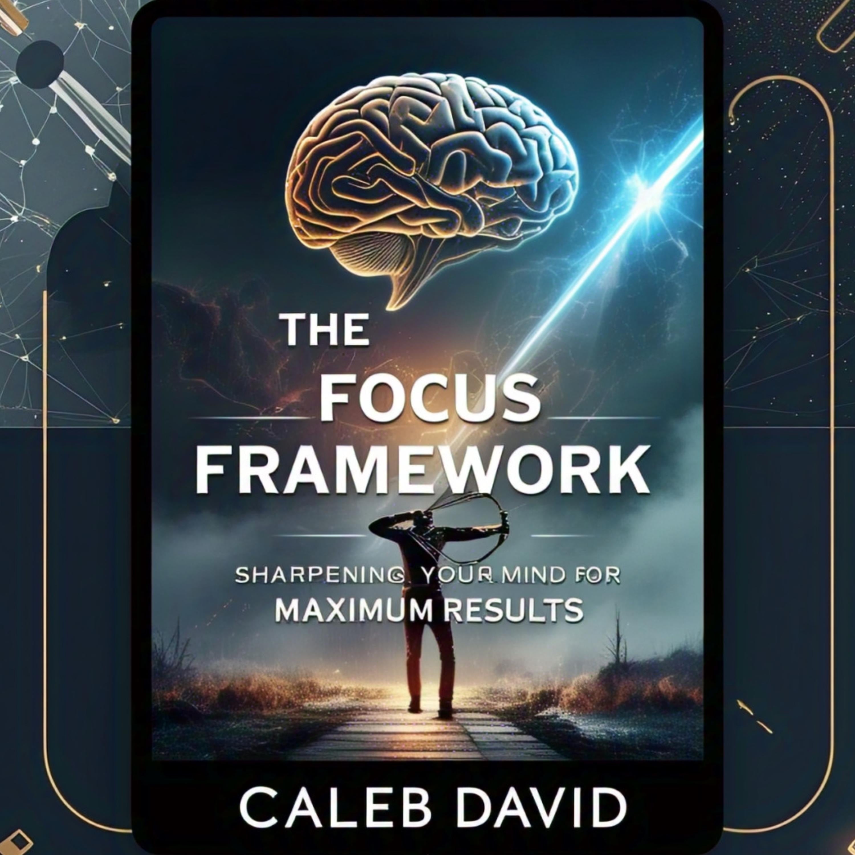 The Focus Framework