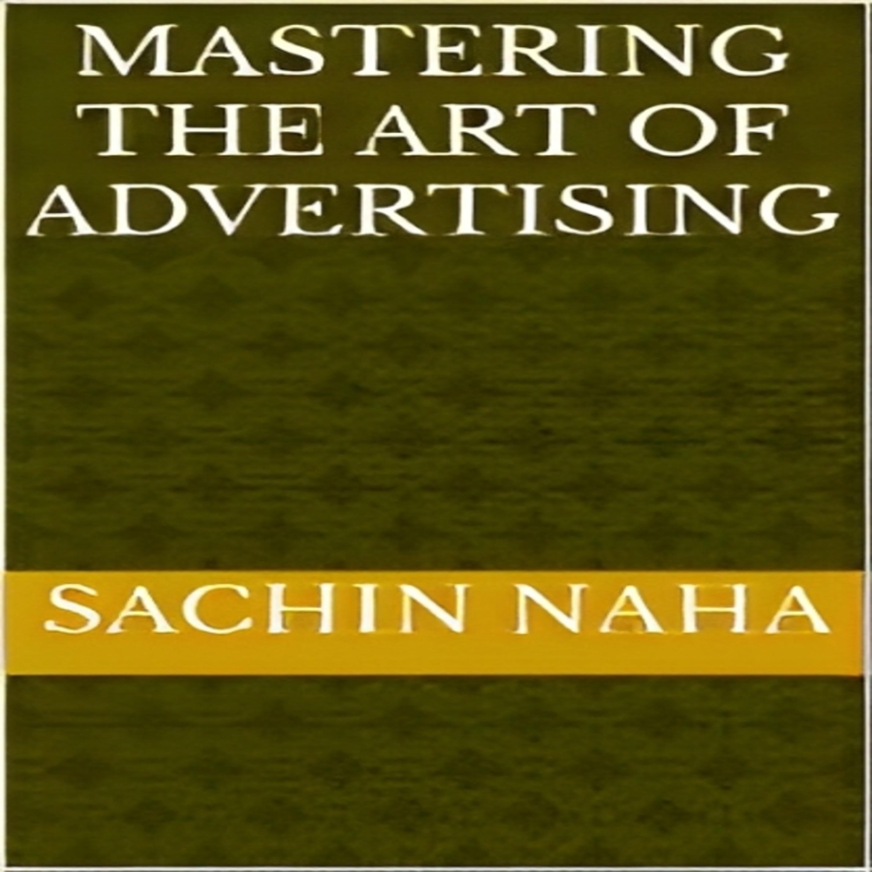 Mastering the Art of Advertising