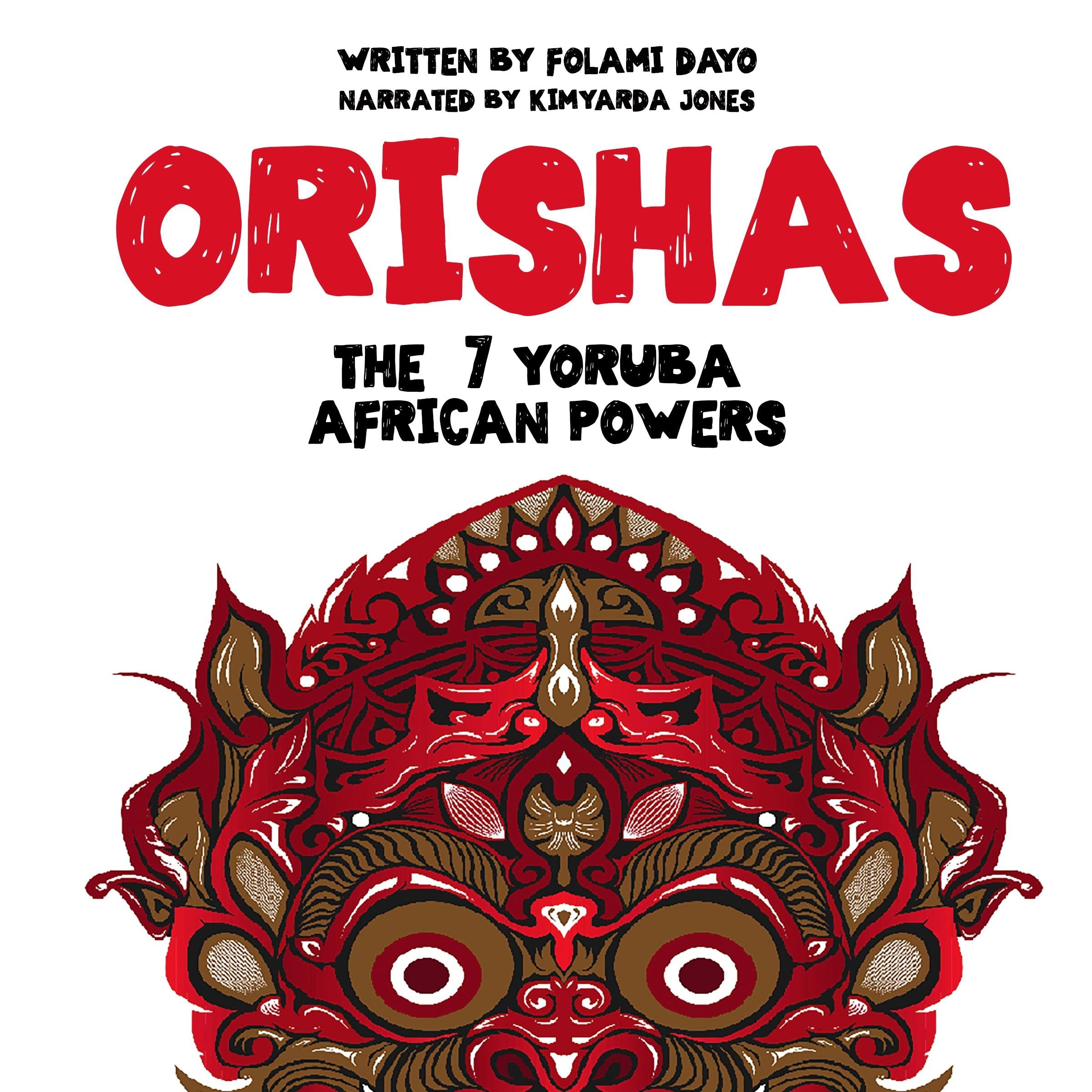 Orishas: The 7 Yoruba African Powers