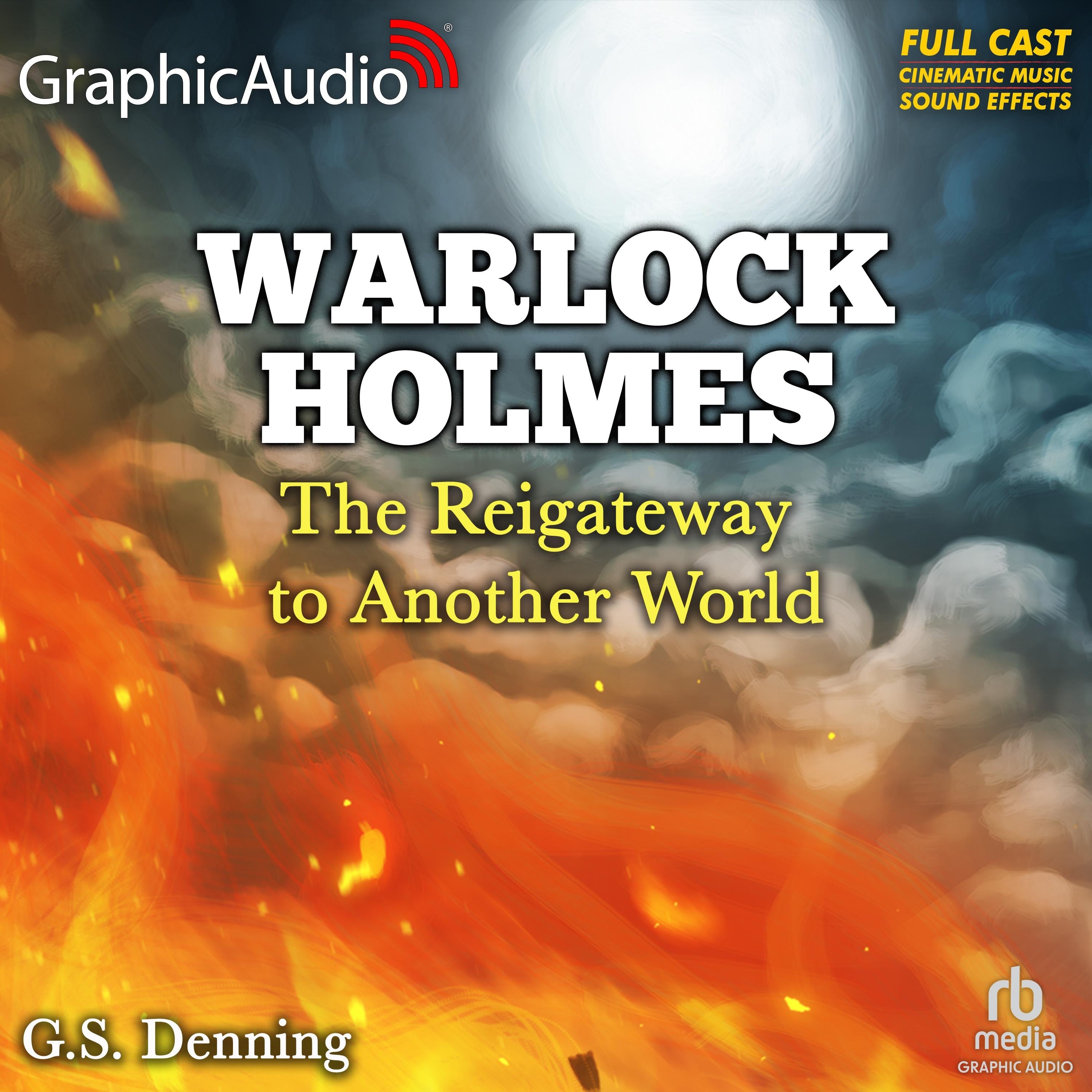 The Reigateway to Another World [Dramatized Adaptation]