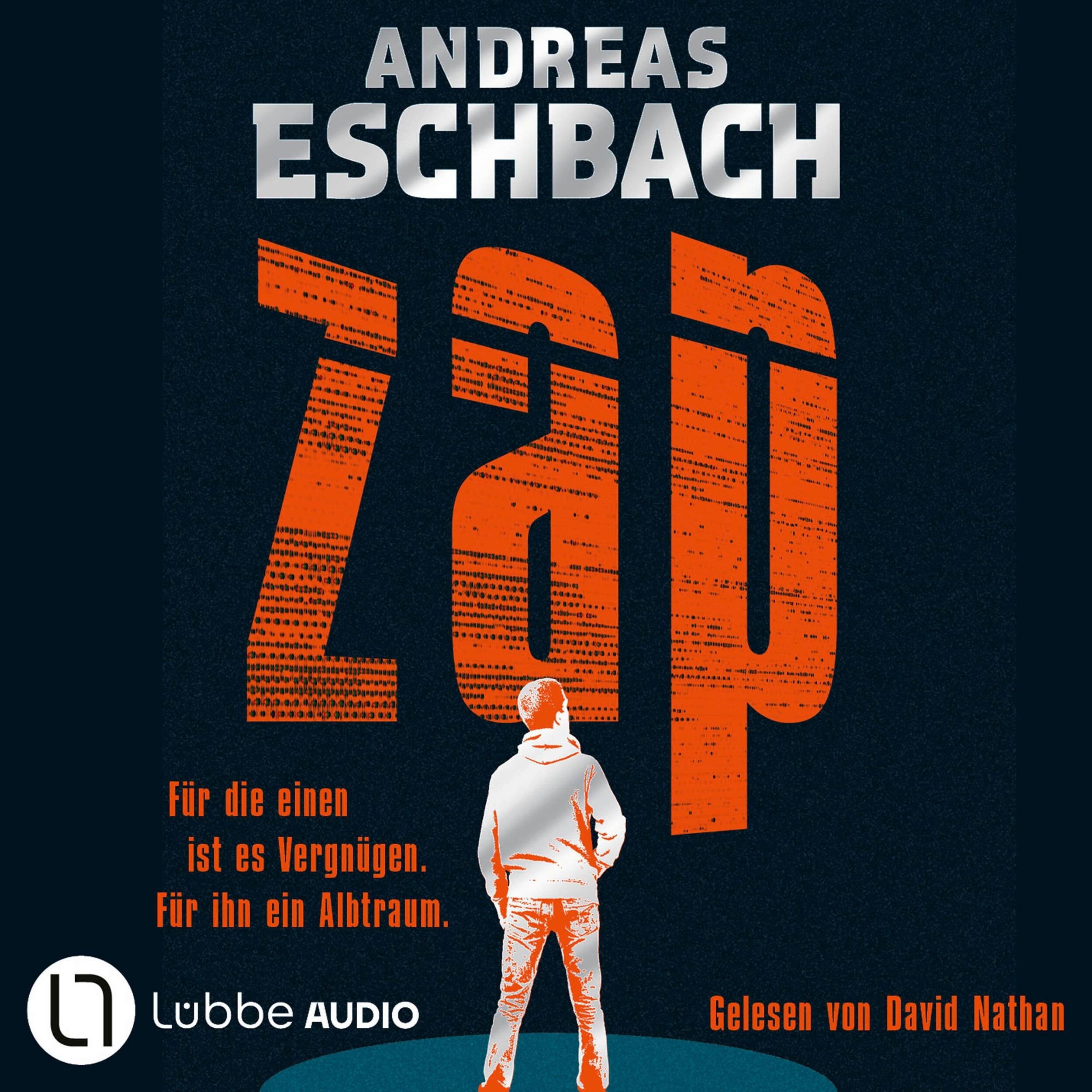 ZAP - Für die einen ist es Vergnügen. Für ihn ein Albtraum. (ungekürzt)