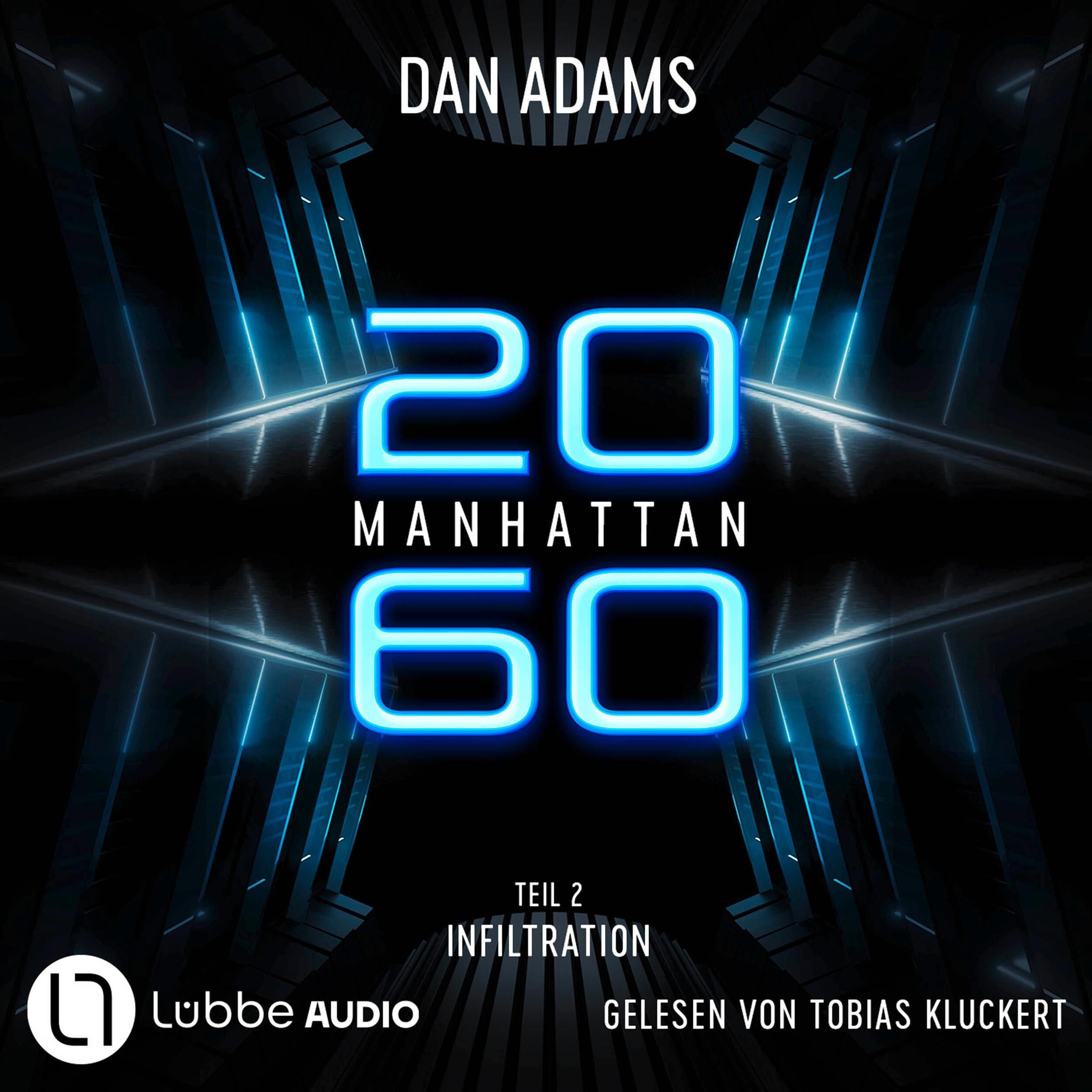 Infiltration - Manhattan 2060, Teil 2 (ungekürzt)