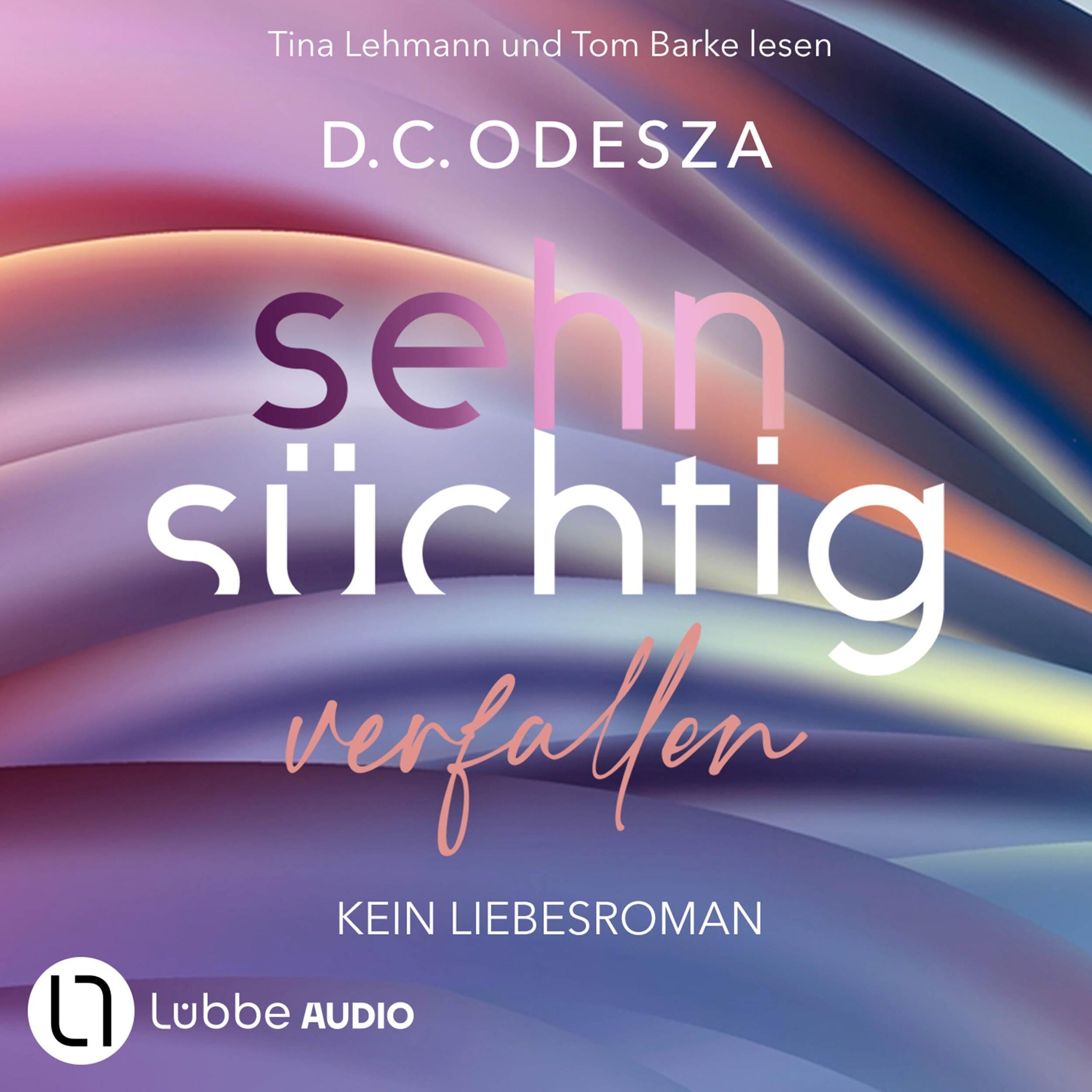 Sehnsüchtig Verfallen - Sehnsüchtig, Teil 1 (Ungekürzt)