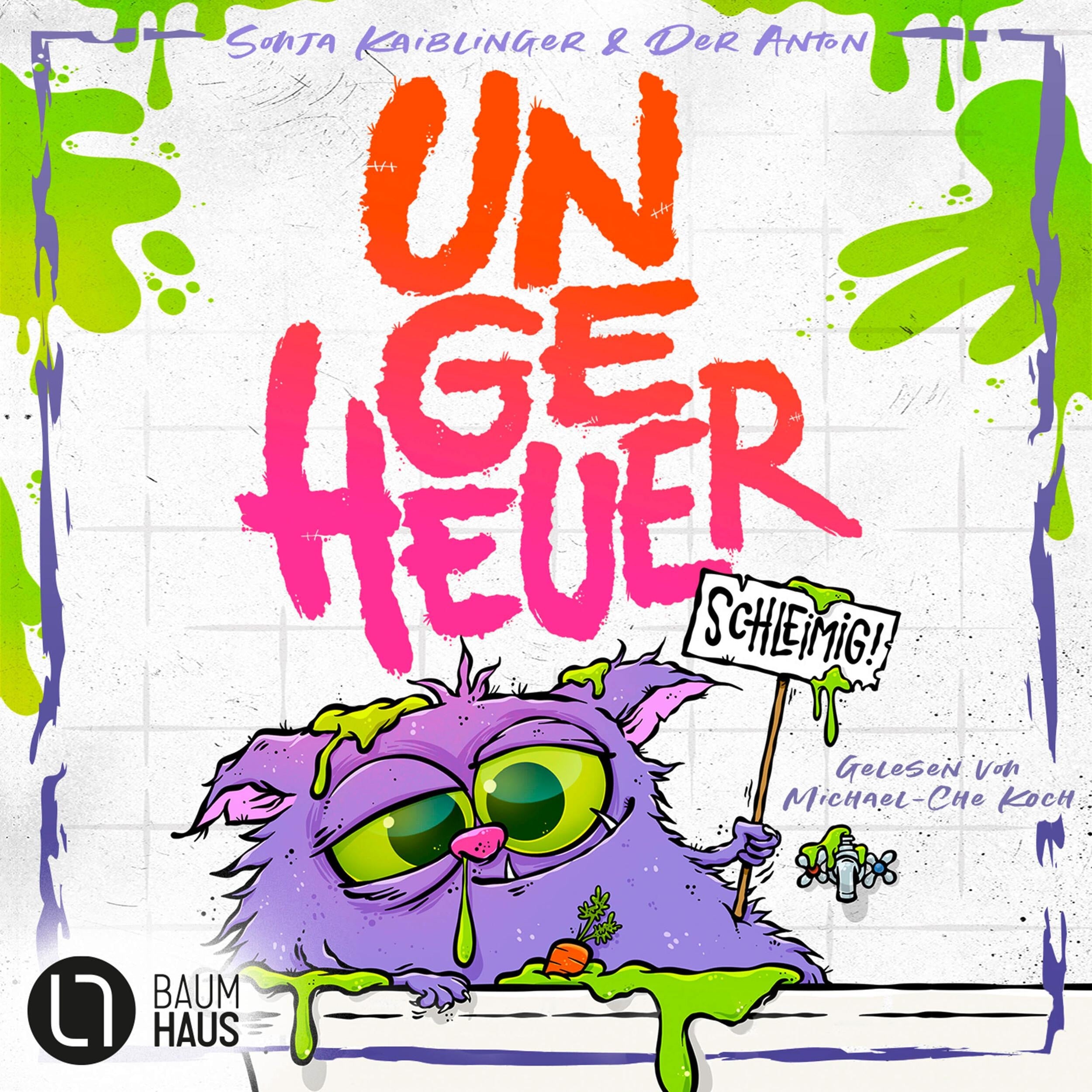 Ungeheuer schleimig - Ungeheuer-Reihe, Teil 2 (Ungekürzt)