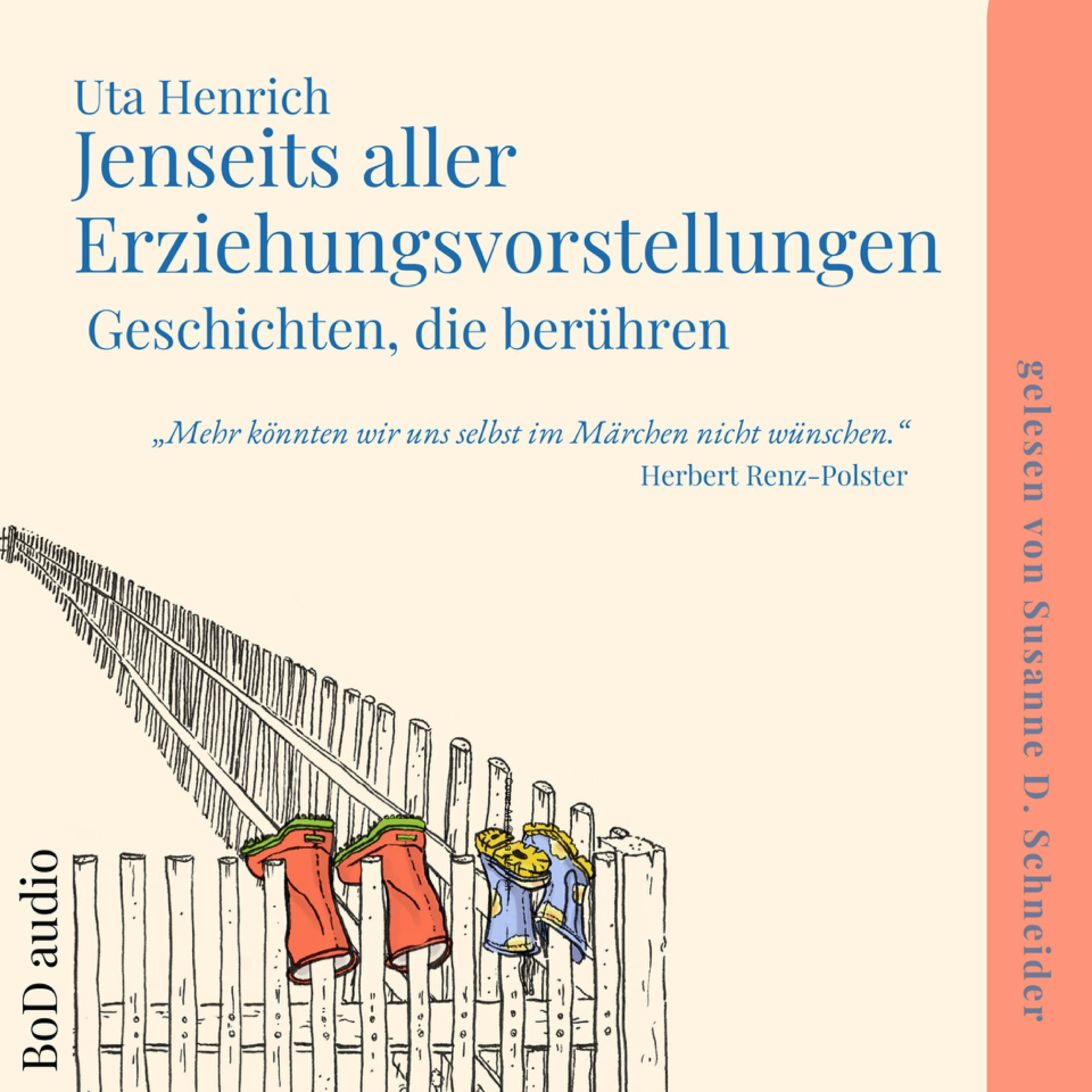 Jenseits aller Erziehungsvorstellungen - Geschichten, die berühren (Ungekürzt)