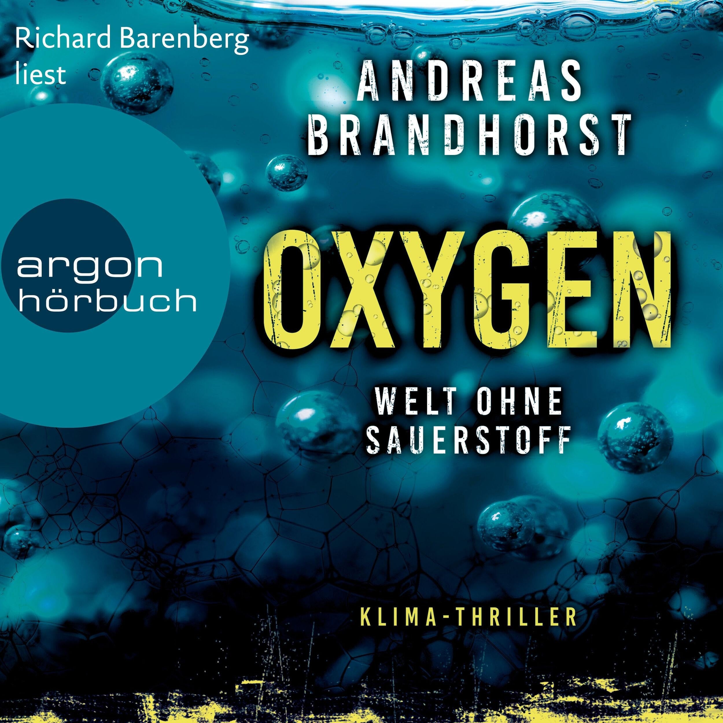 Oxygen - Welt ohne Sauerstoff. Klimathriller (Ungekürzte Lesung)