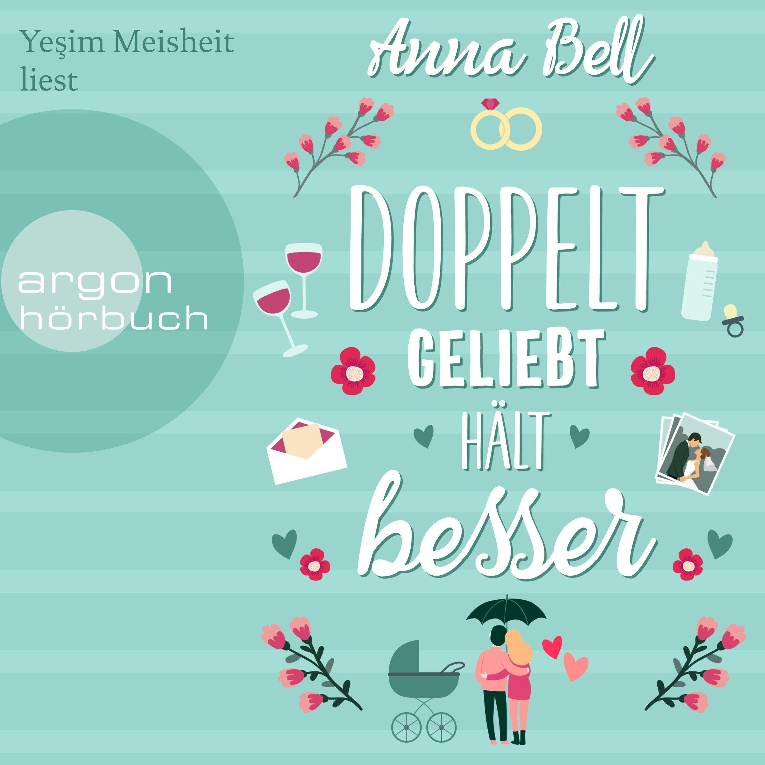 Doppelt geliebt hält besser (Ungekürzte Lesung)