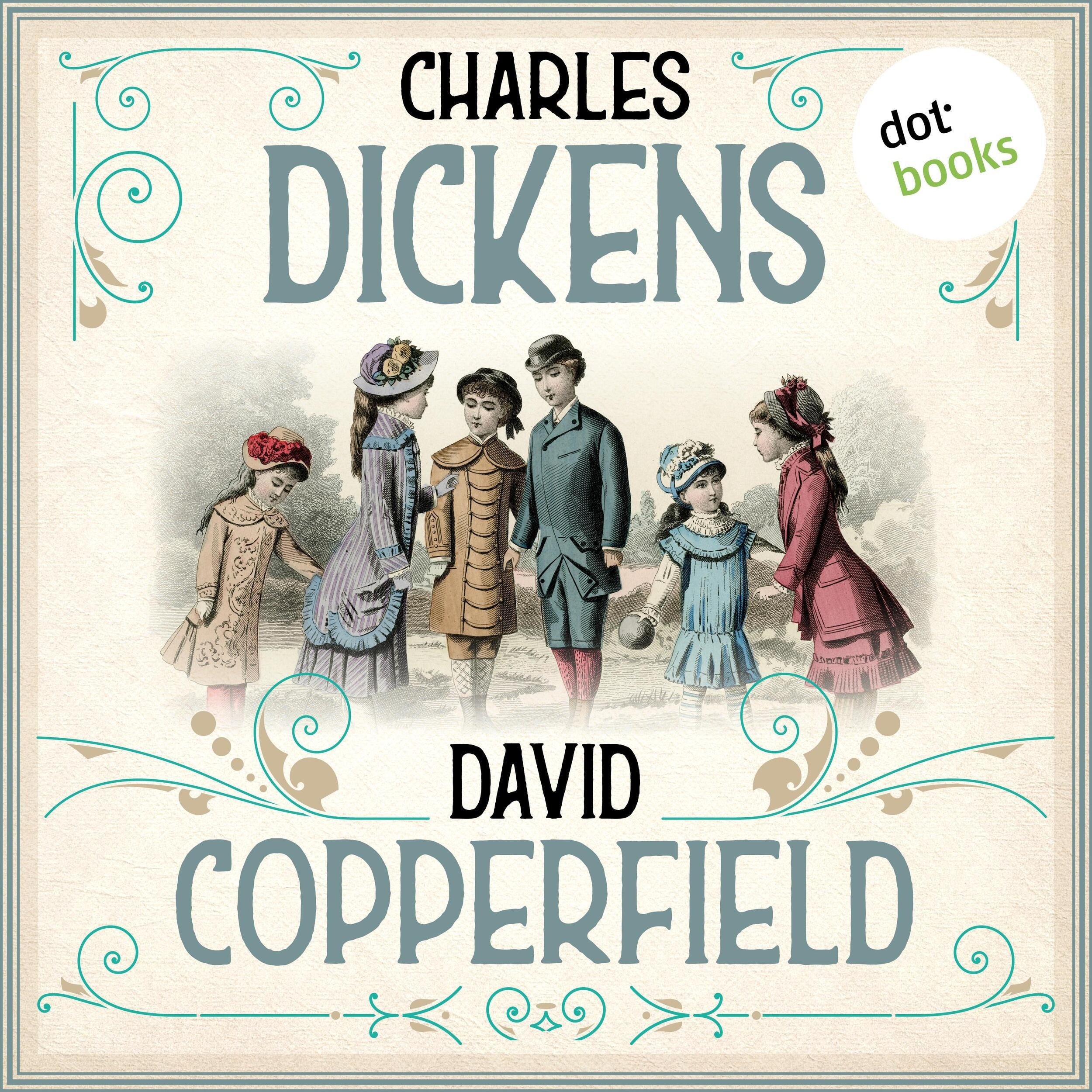 David Copperfield (Ungekürzt)