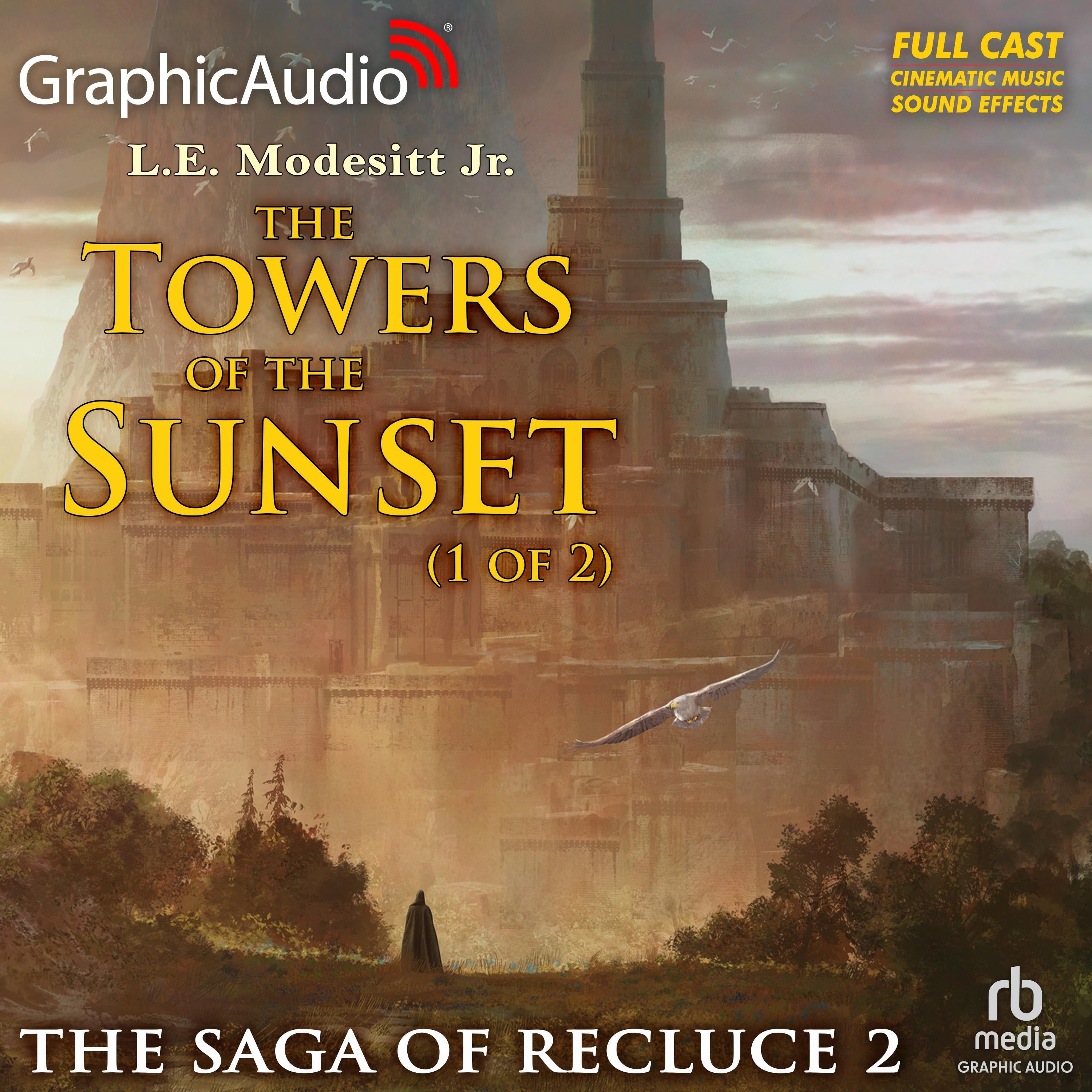The Towers of the Sunset (1 of 2) [Dramatized Adaptation]