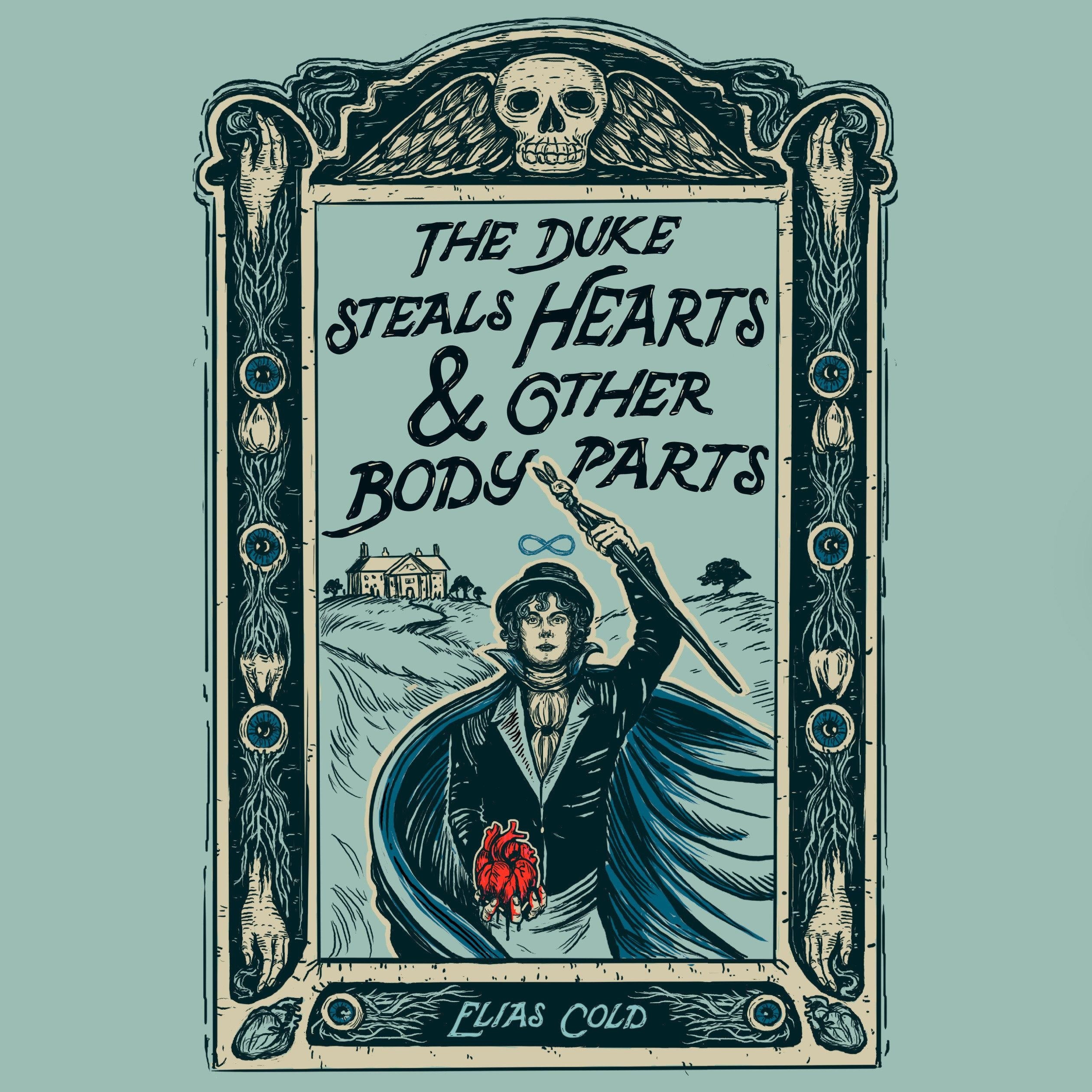 The Duke Steals Hearts & Other Body Parts