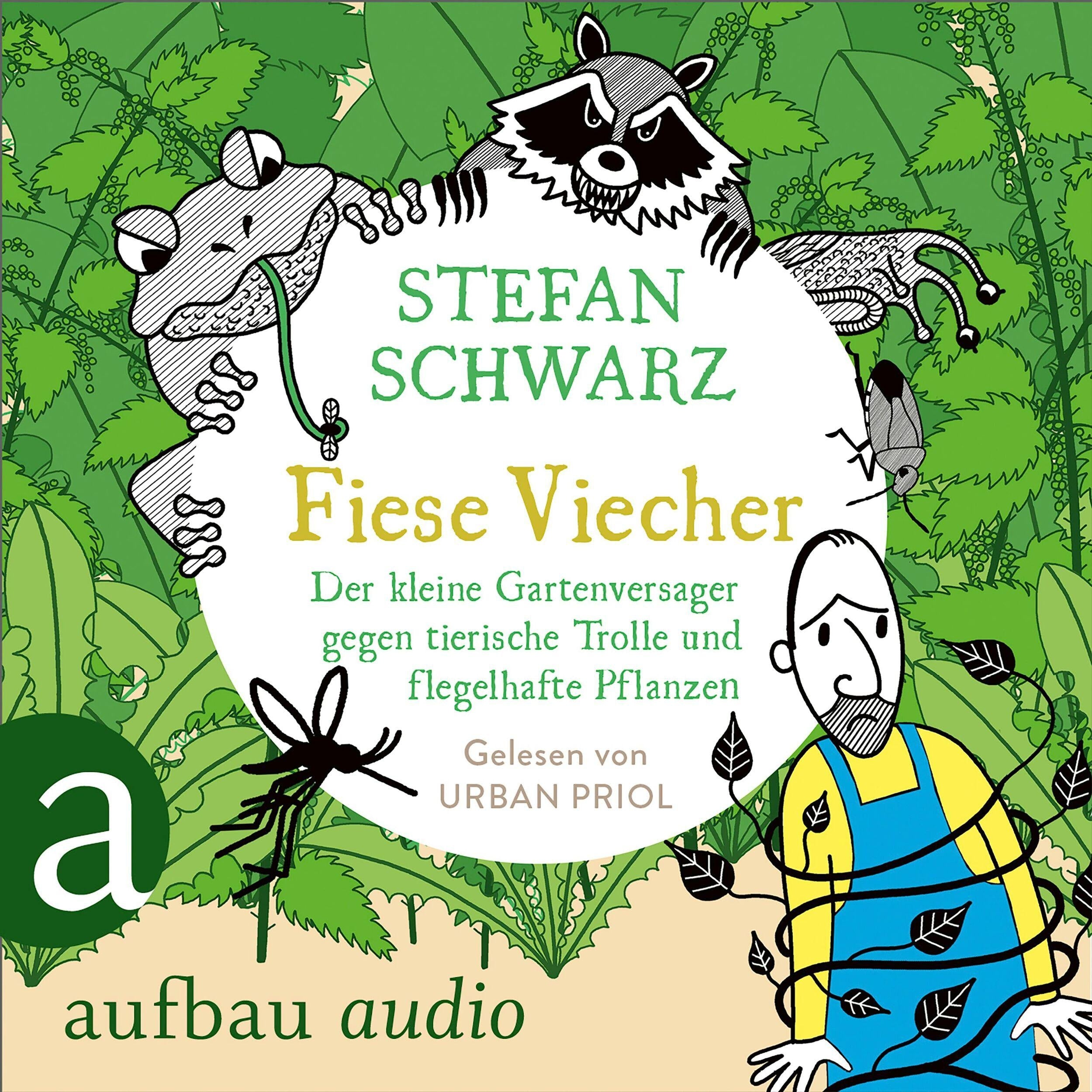 Fiese Viecher - Der kleine Gartenversager gegen tierische Trolle und flegelhafte Pflanzen (Ungekürzt)