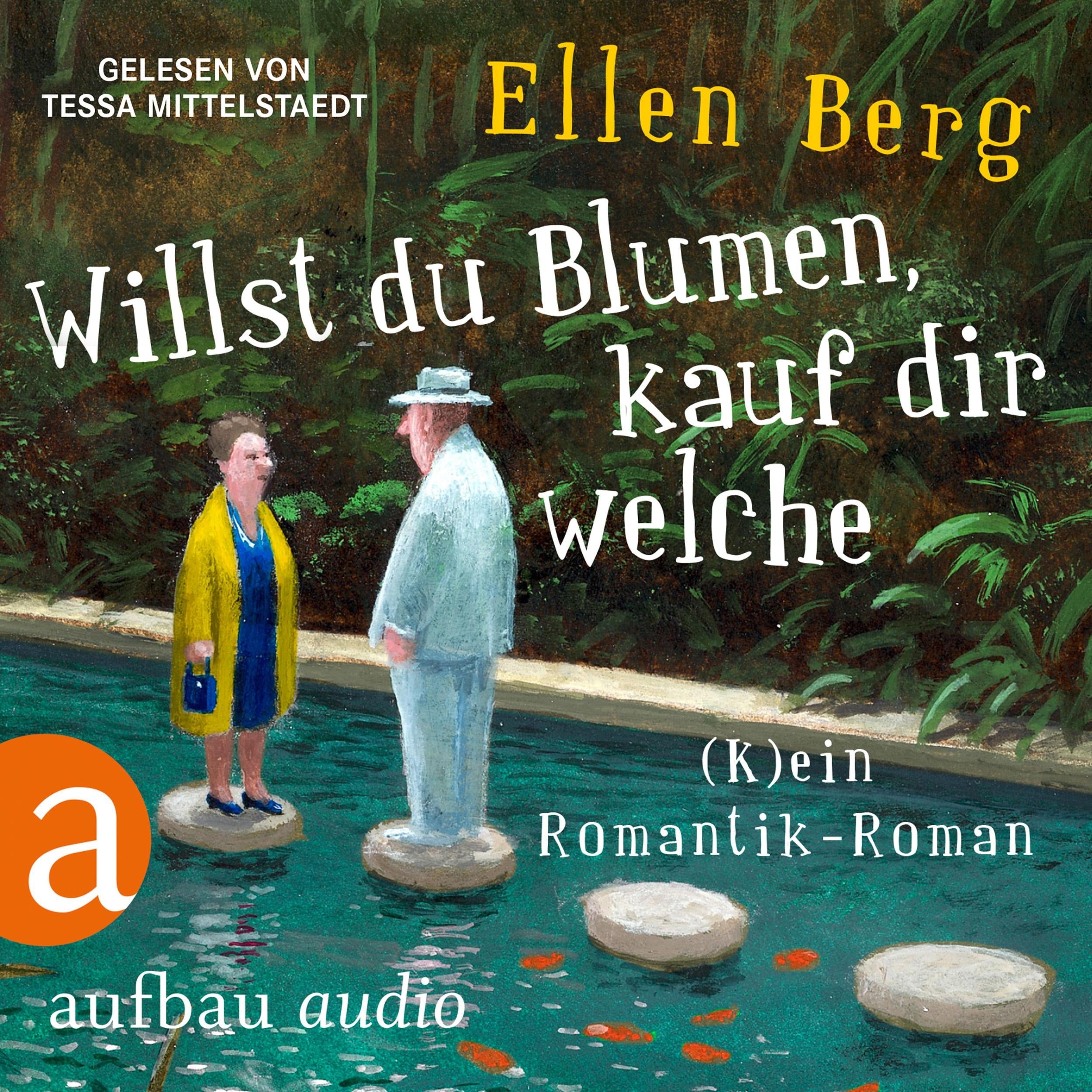Willst du Blumen, kauf dir welche - (K)ein Romantik-Roman (Gekürzt)