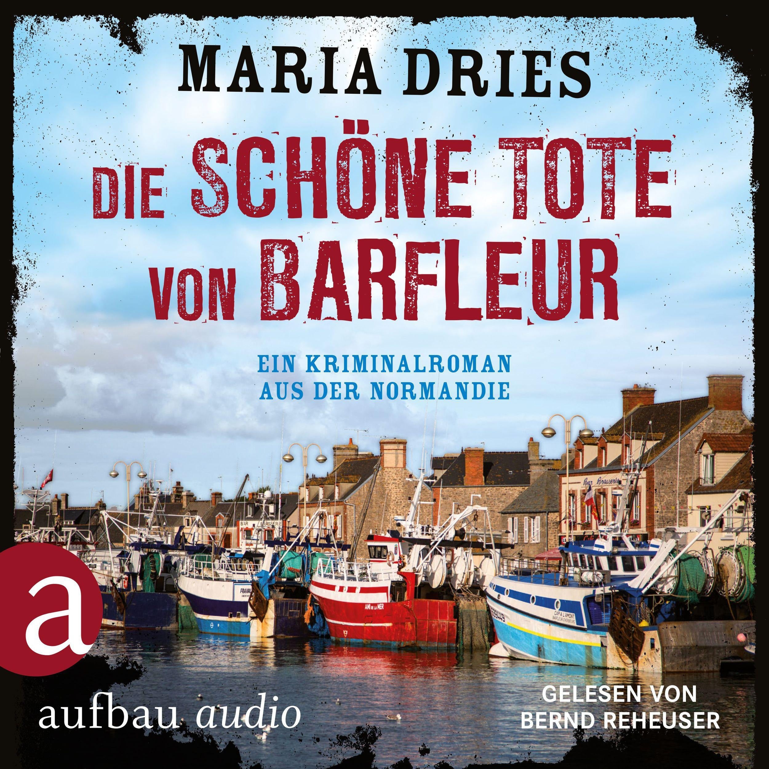 Die schöne Tote von Barfleur - Kommissar Philippe Lagarde - Ein Kriminalroman aus der Normandie, Band 2 (Ungekürzt)