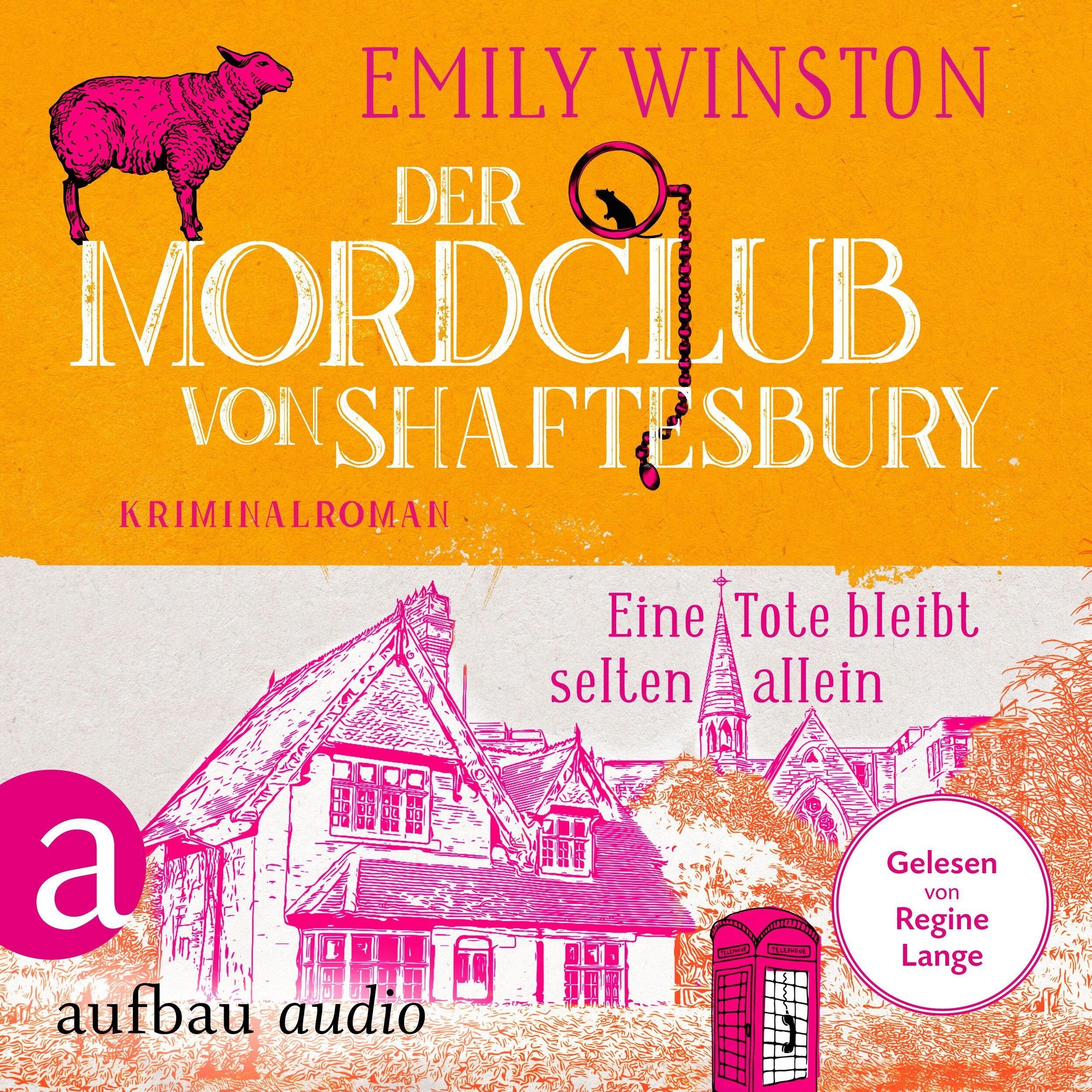 Der Mordclub von Shaftesbury - Eine Tote bleibt selten allein - Penelope St. James ermittelt, Band 1 (Ungekürzt)