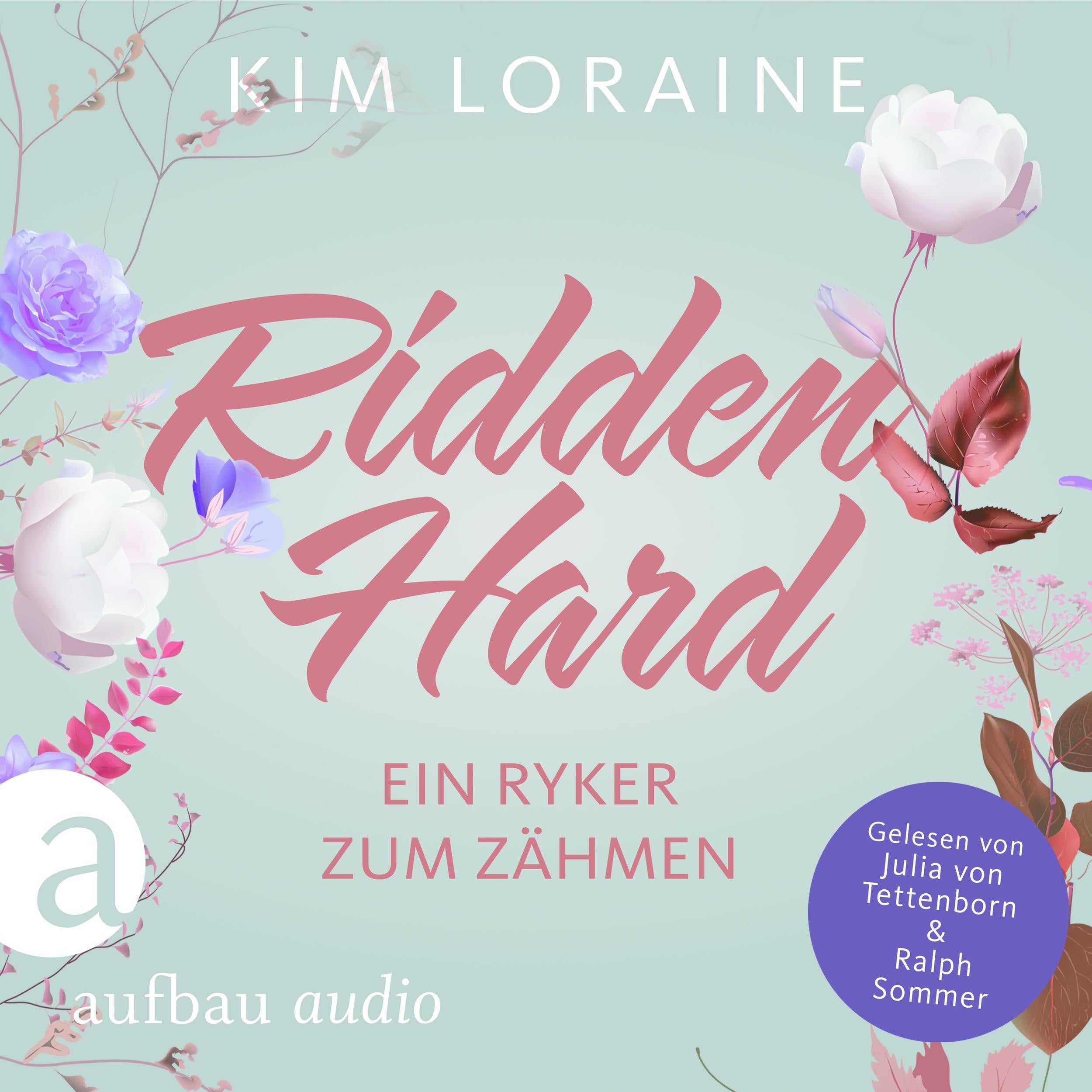 Ridden Hard - Ein Ryker zum Zähmen - Ryker Ranch, Band 3 (Ungekürzt)