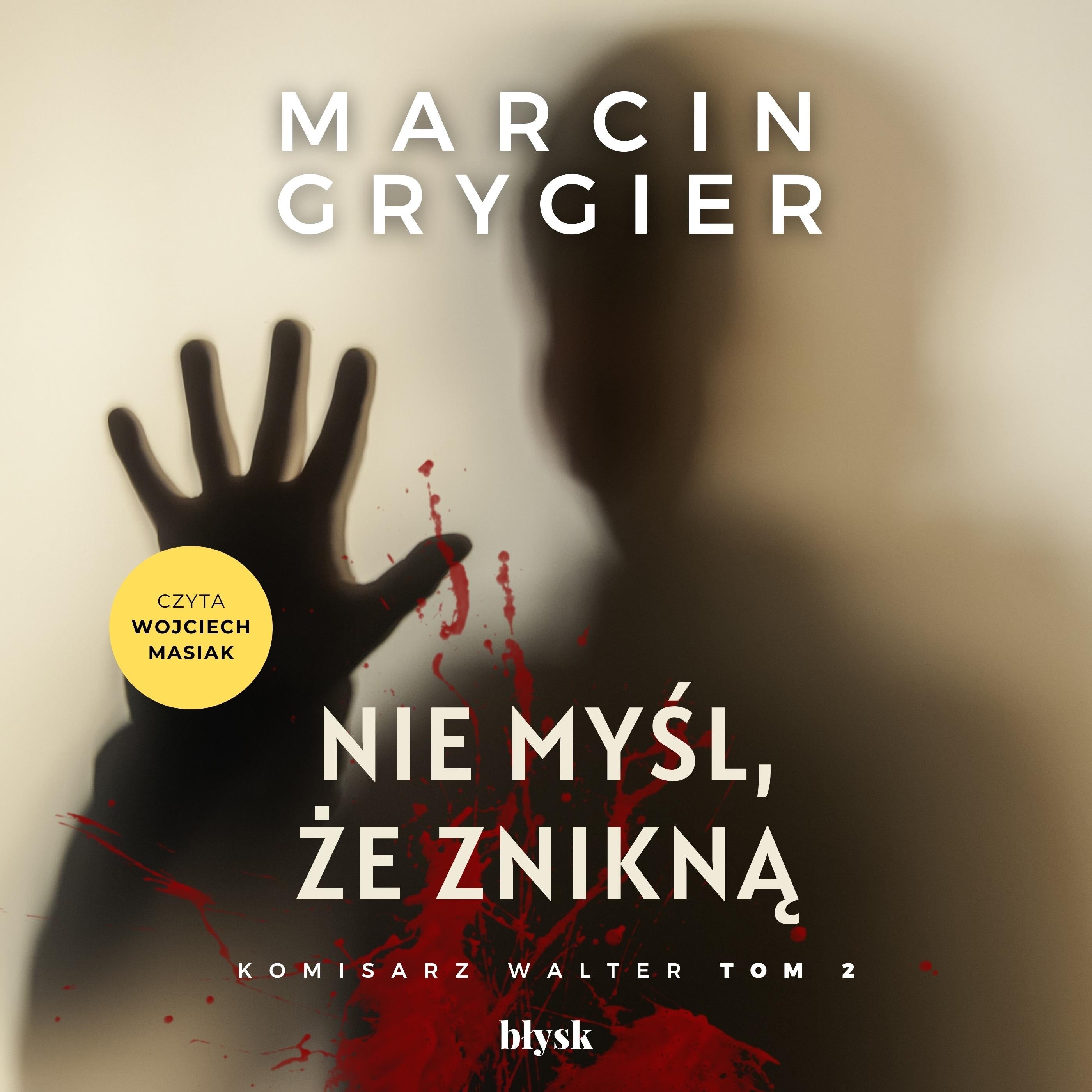 Nie myśl, że znikną