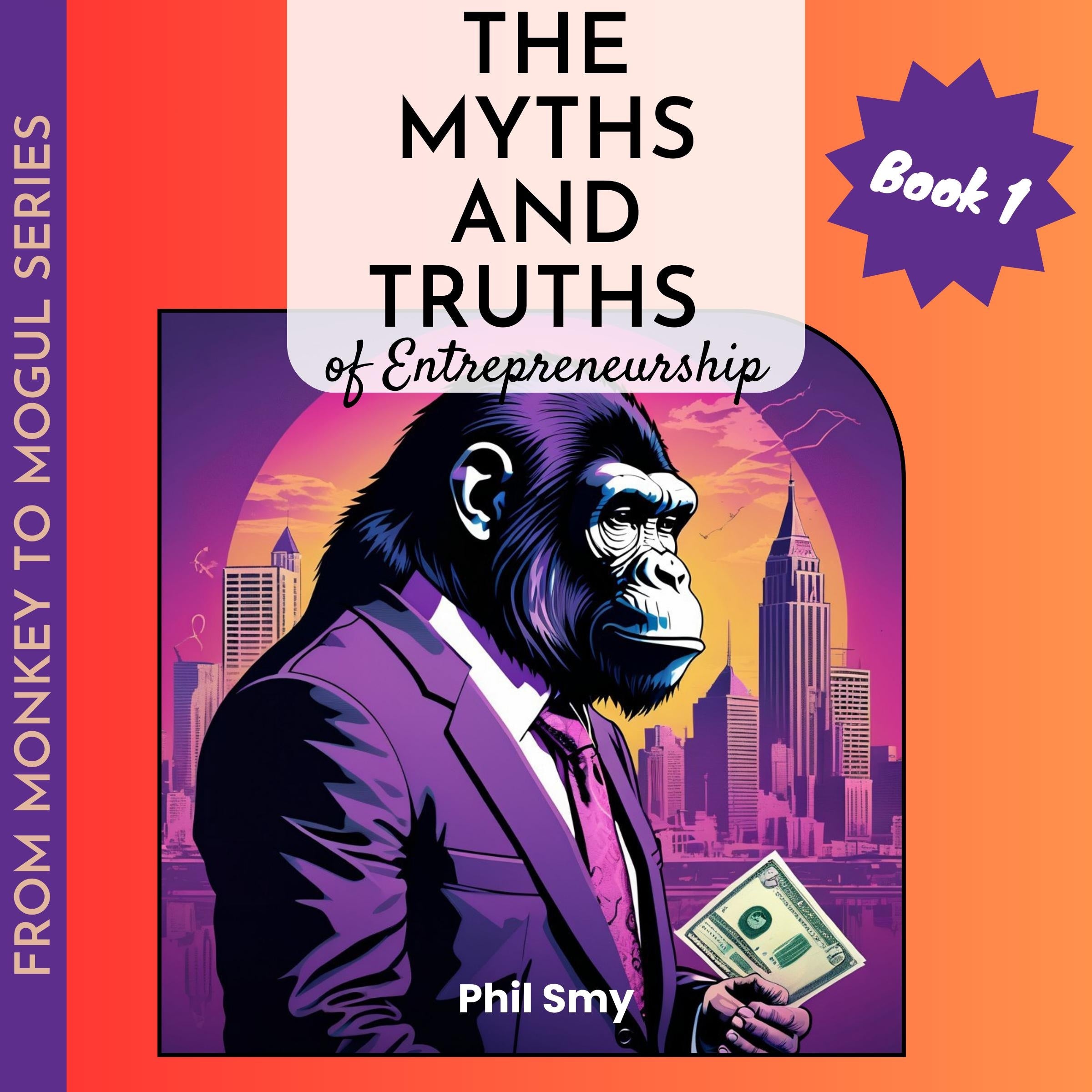 The Myths and Truths of Entrepreneurship