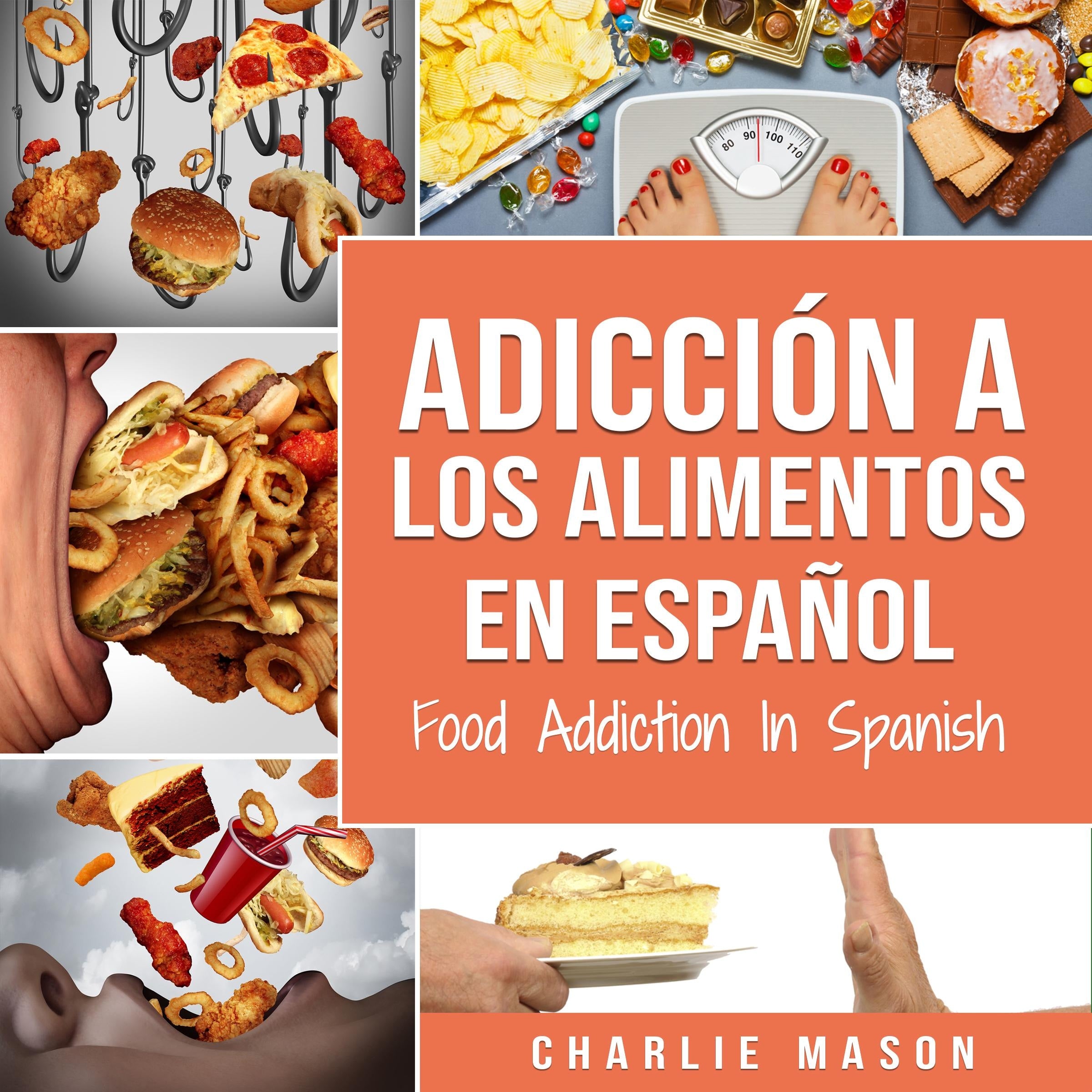 Adicción a los alimentos En español/Food Addiction In Spanish