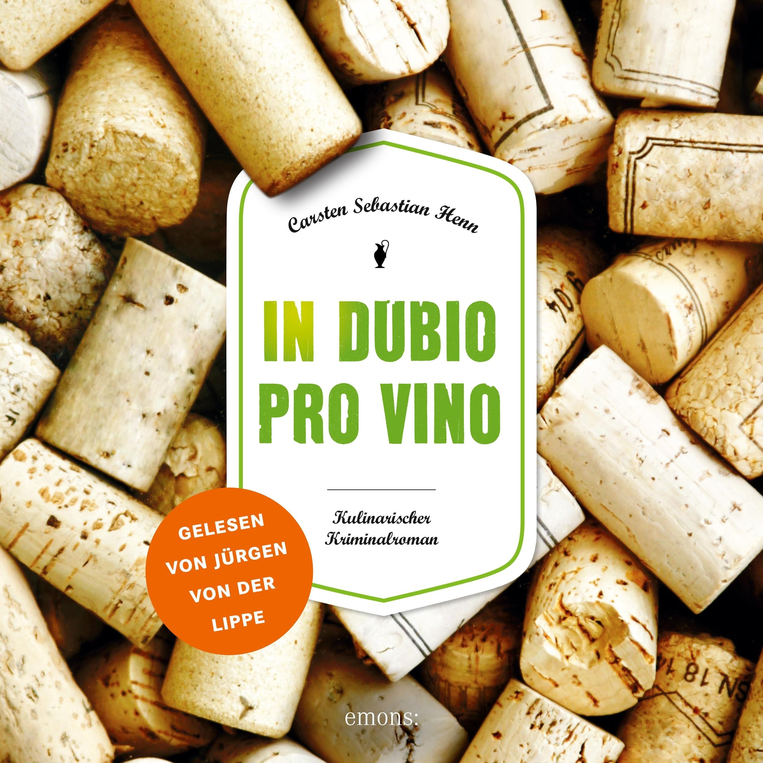 In dubio pro vino - Julius Eichendorff - Kulinarischer Kriminalroman, Band 3 (Ungekürzt)