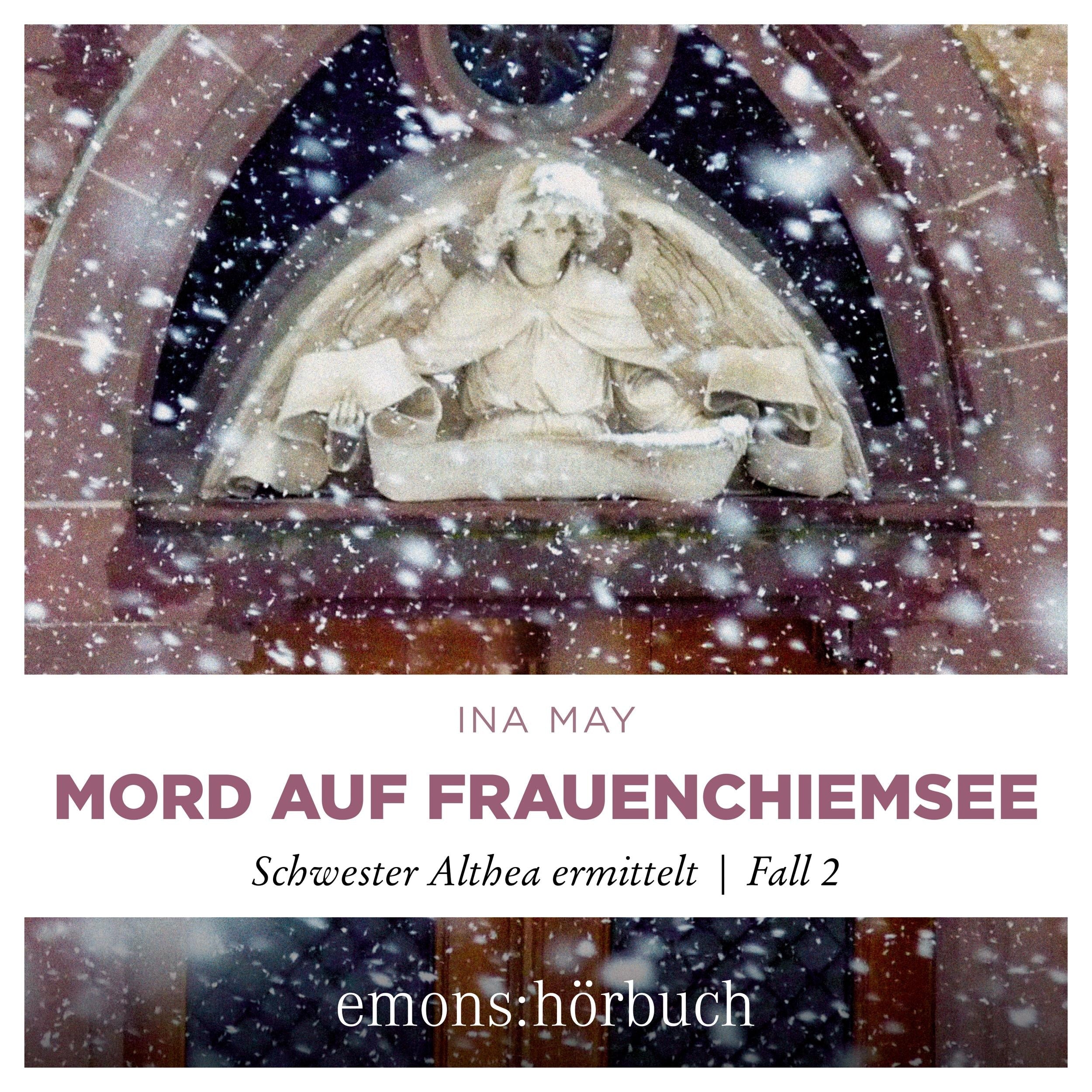 Mord auf Frauenchiemsee - Schwester Althea ermittelt, Fall 2 (Ungekürzt)