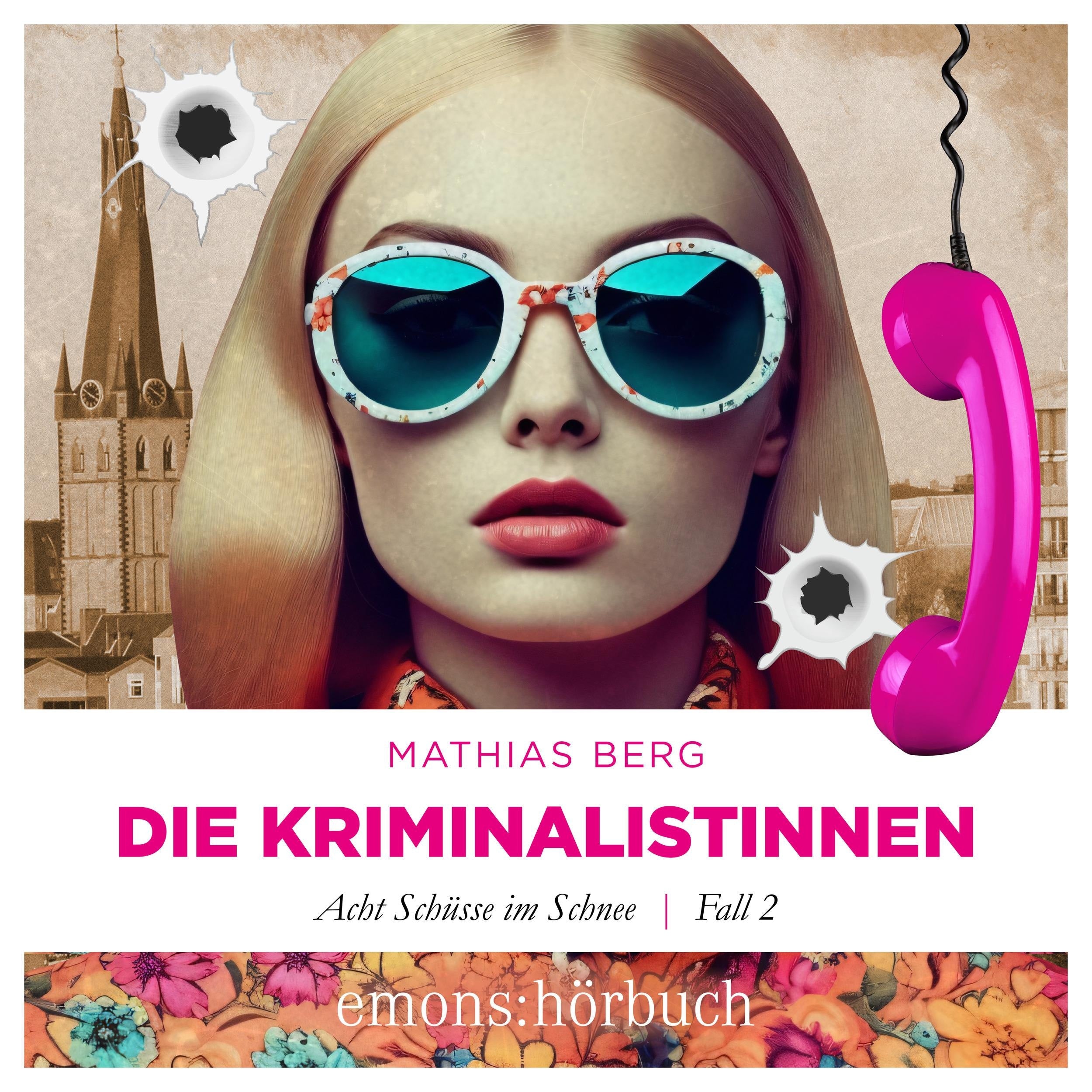 Acht Schüsse im Schnee - Die Kriminalistinnen, Fall 2 (Ungekürzt)
