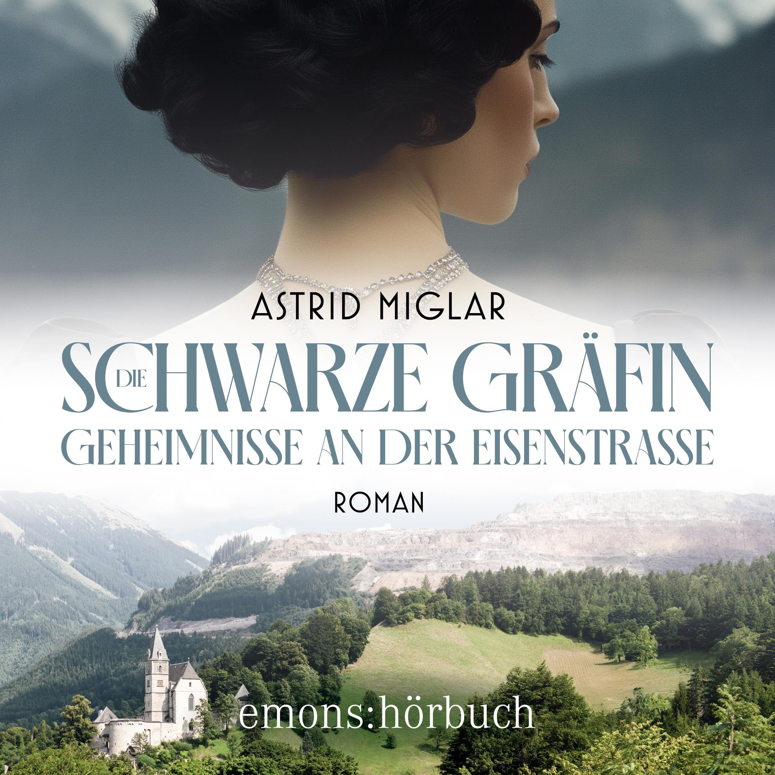 Die Schwarze Gräfin. Geheimnisse an der Eisenstraße - Roman (Ungekürzt)