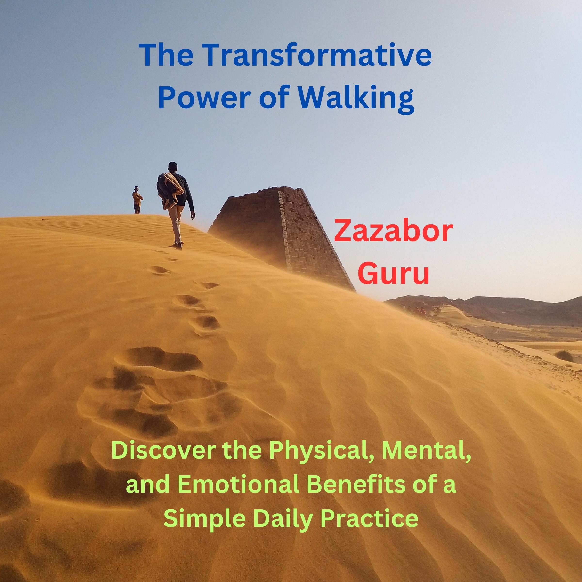 The Transformative Power of Walking