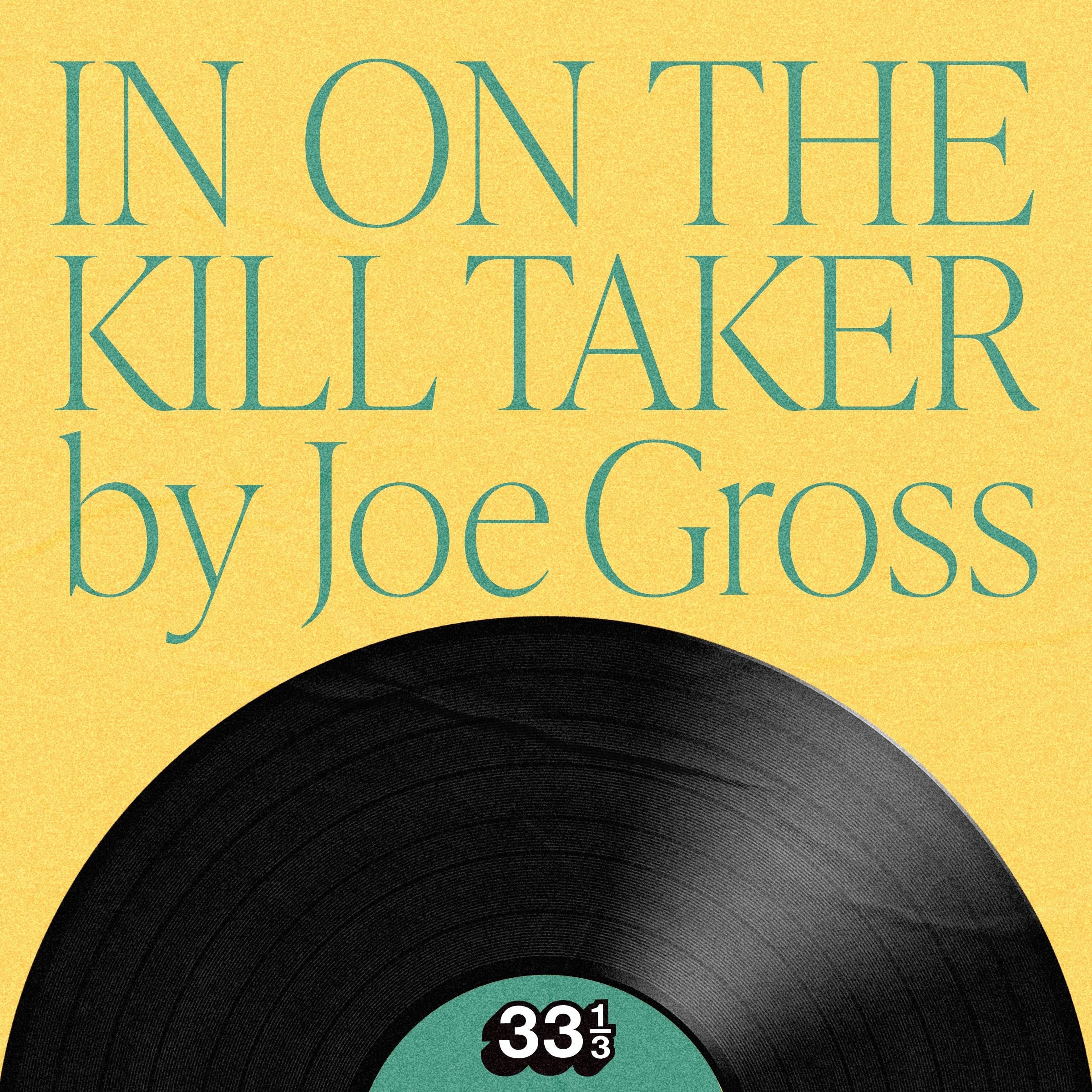 Fugazi's In on the Kill Taker