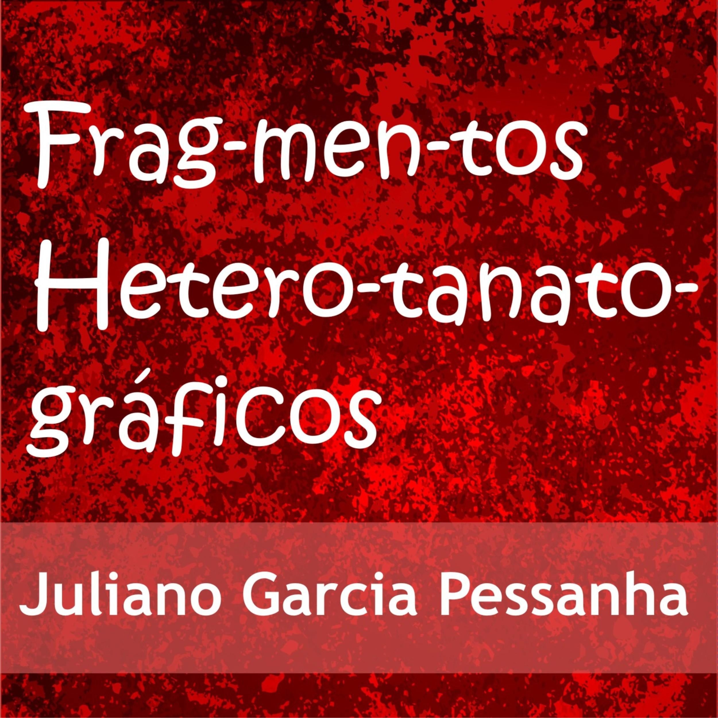 Fragmentos heterotanatográficos (Integral)