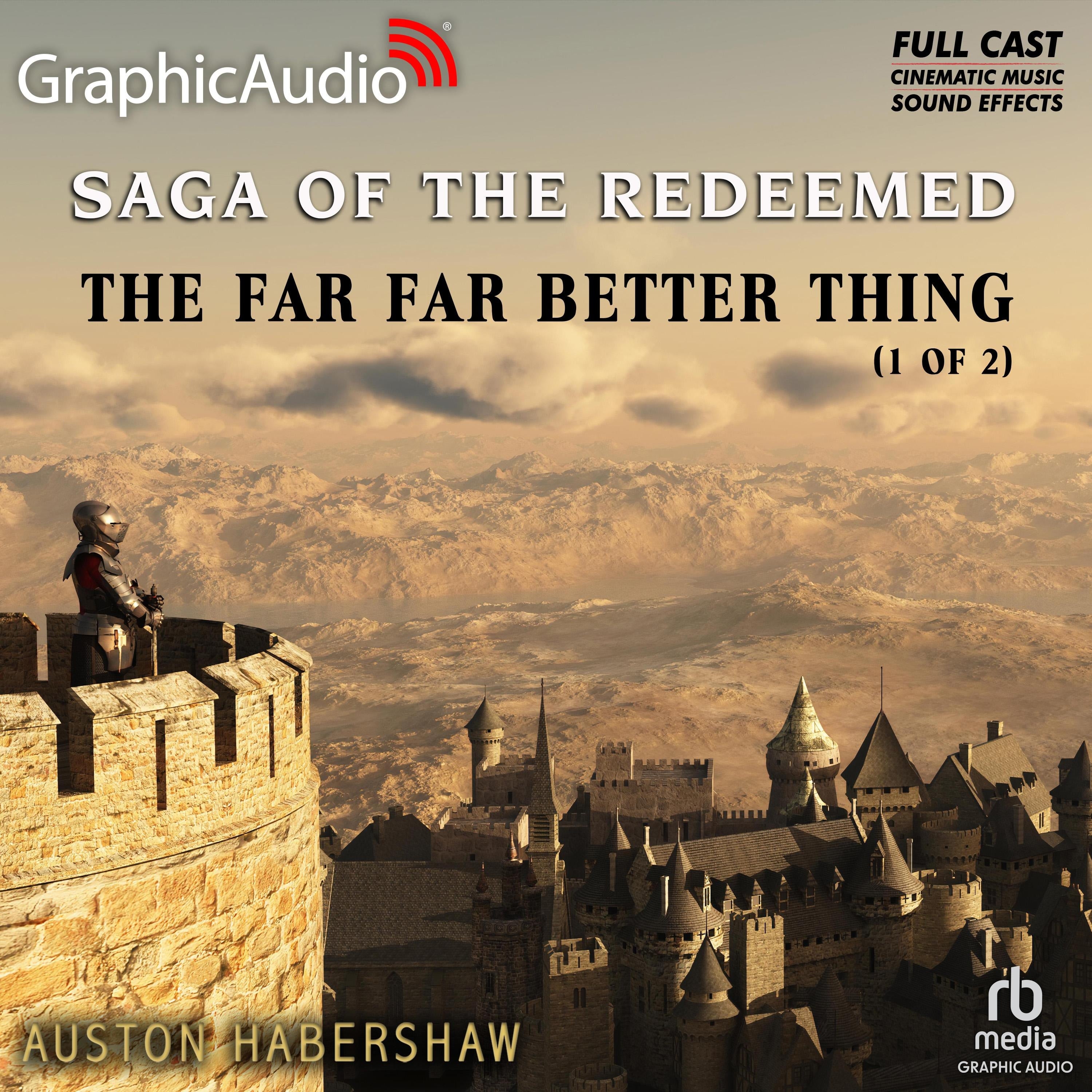 The Far Far Better Thing (1 of 2) [Dramatized Adaptation]
