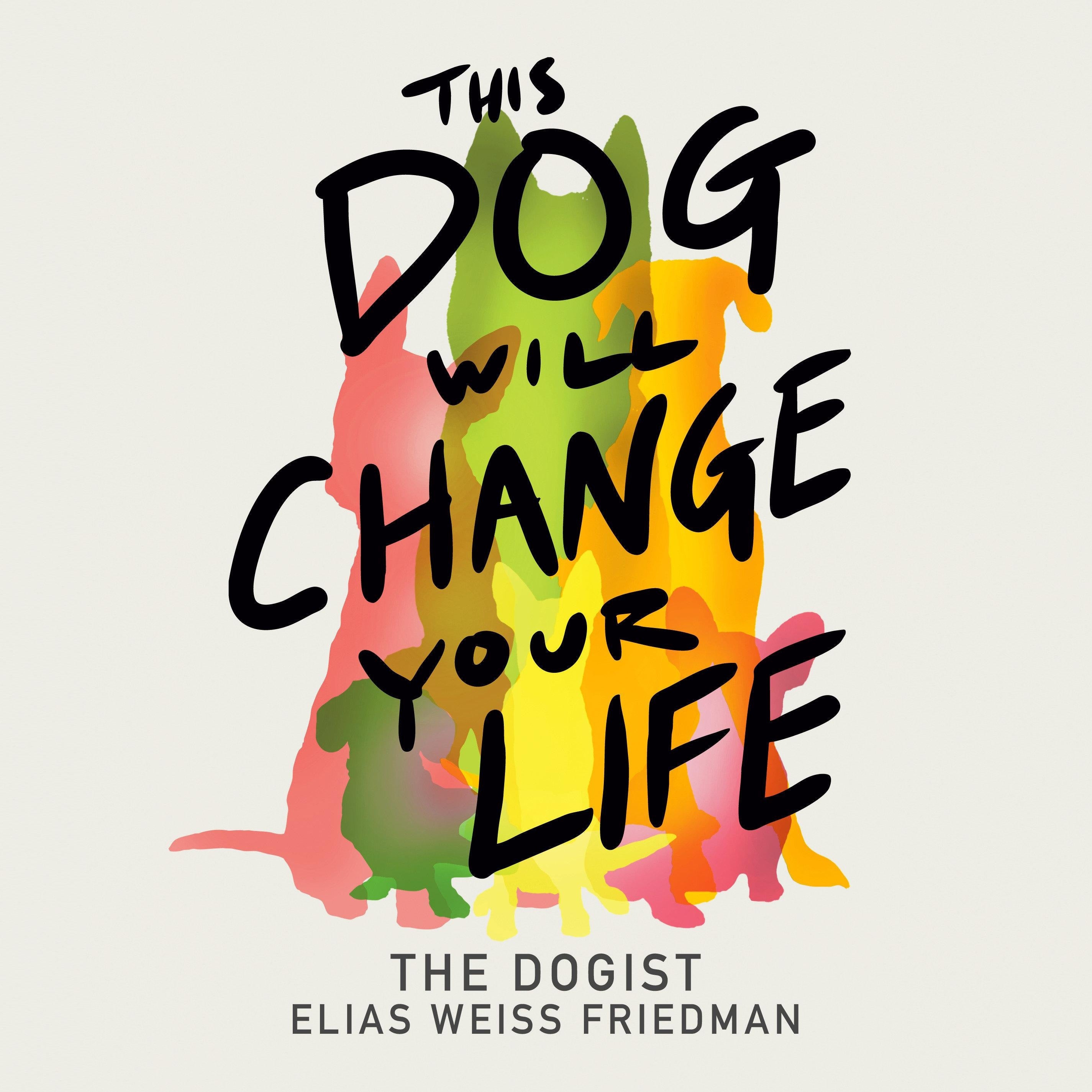 This Dog Will Change Your Life