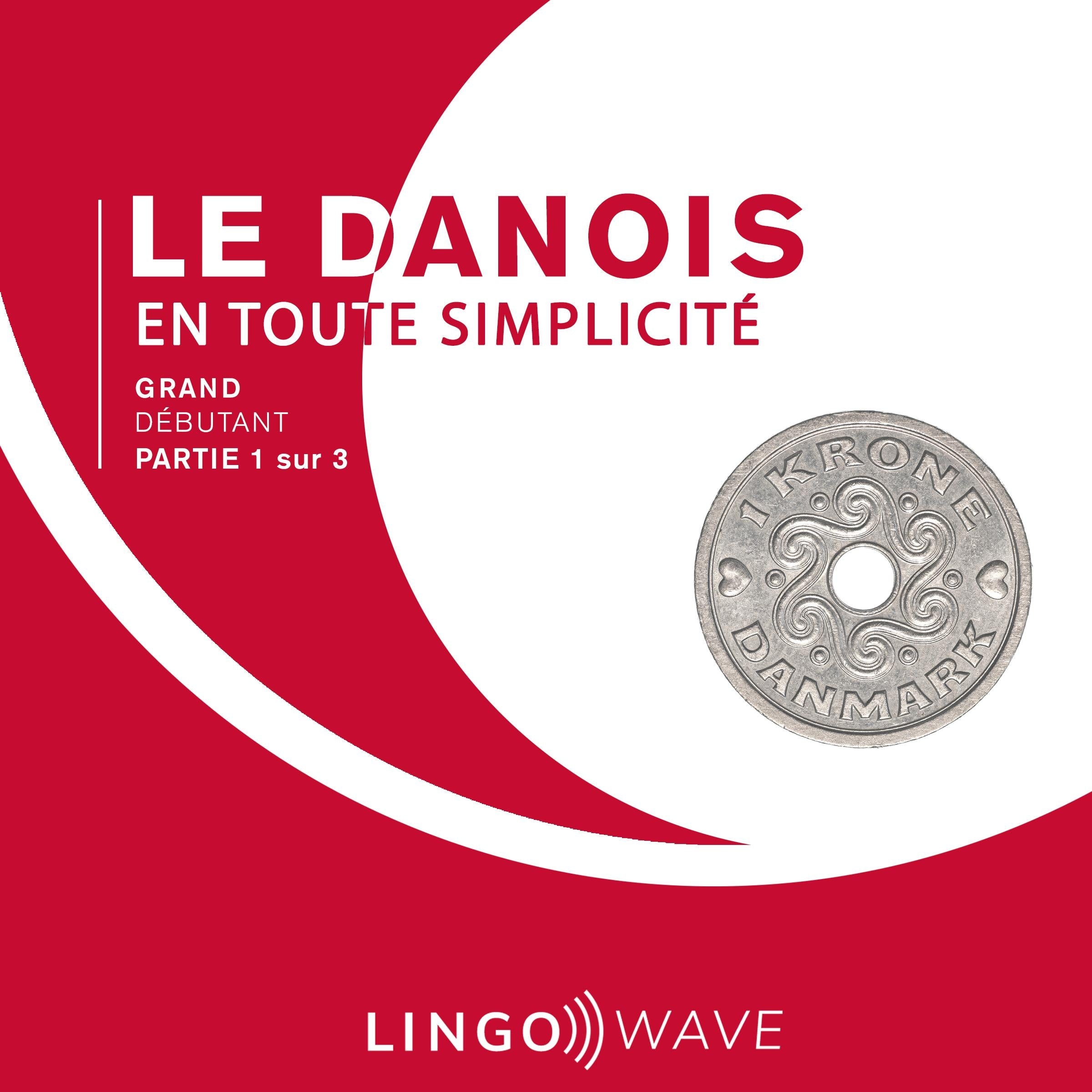 Le danois en toute simplicité - Grand Débutant - Partie 1 sur 3