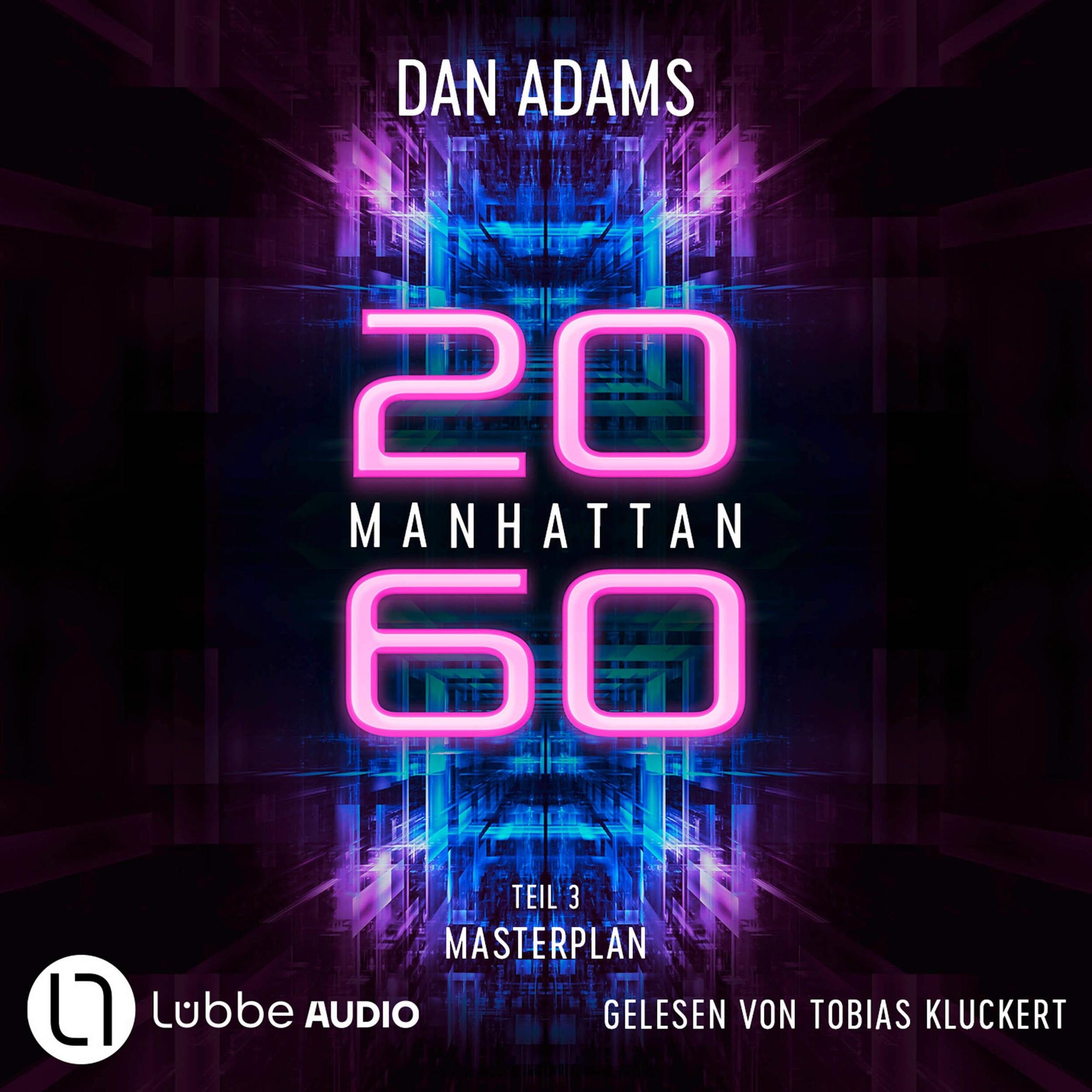 Masterplan - Manhattan 2060, Teil 3 (ungekürzt)