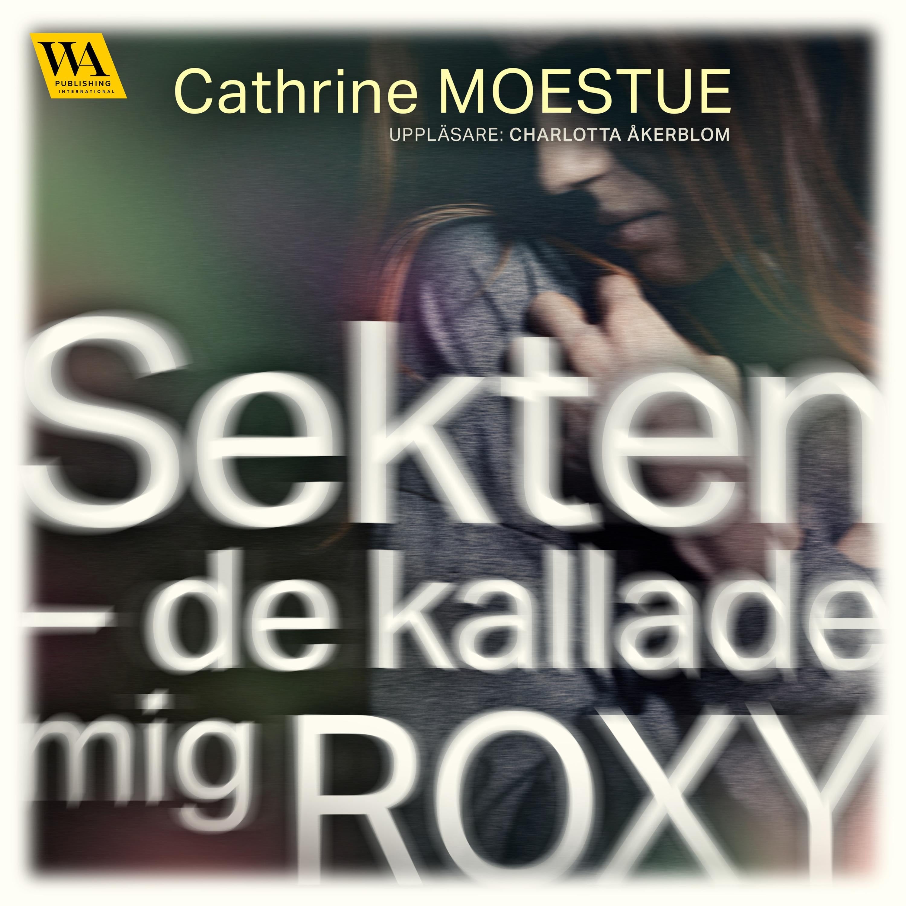 Sekten : De kallade mig Roxy