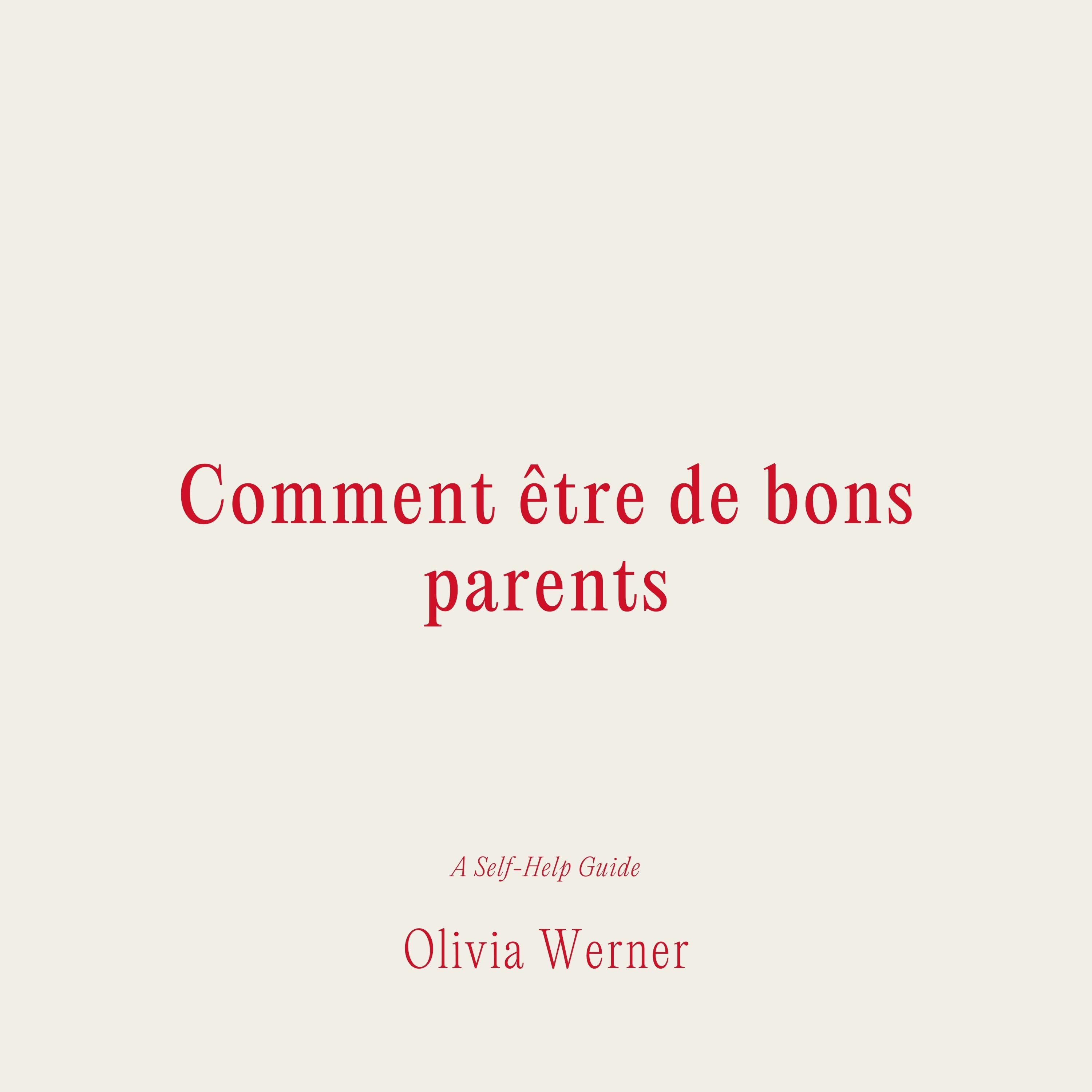 Comment être de bons parents