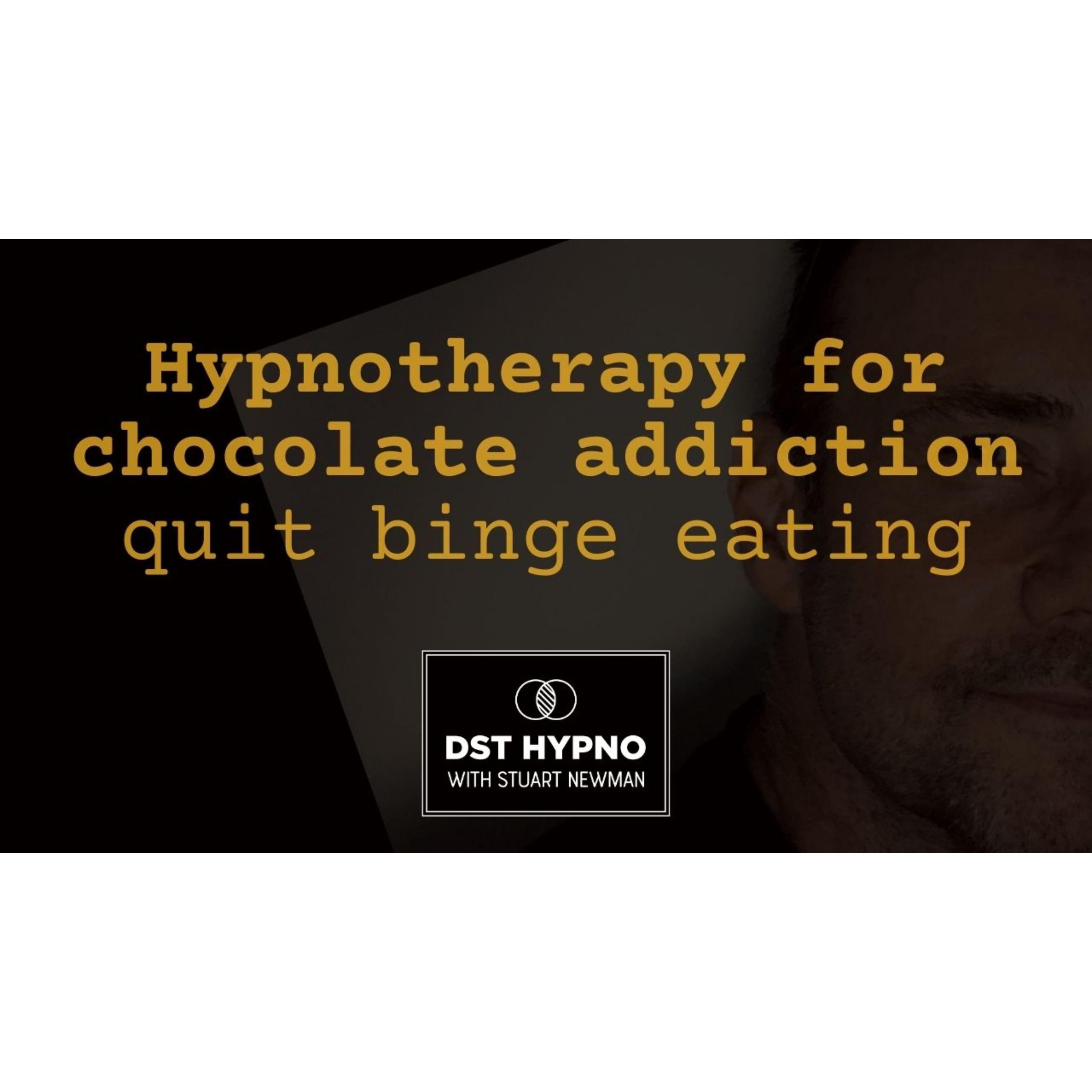 Hypnotherapy for chocolate addiction - quit binge eating - A guided meditation - DST Hypno with Stu Newman