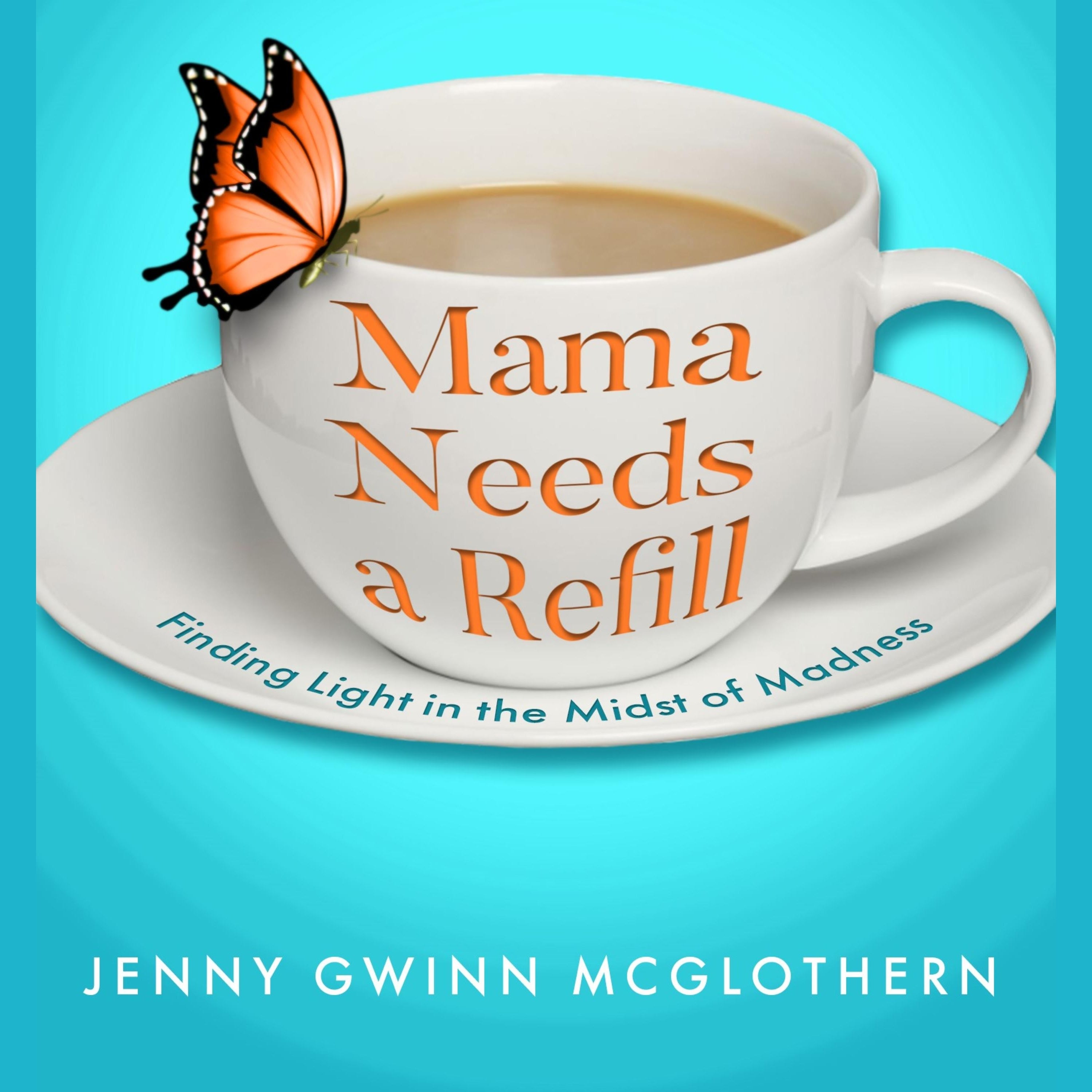 Mama Needs a Refill