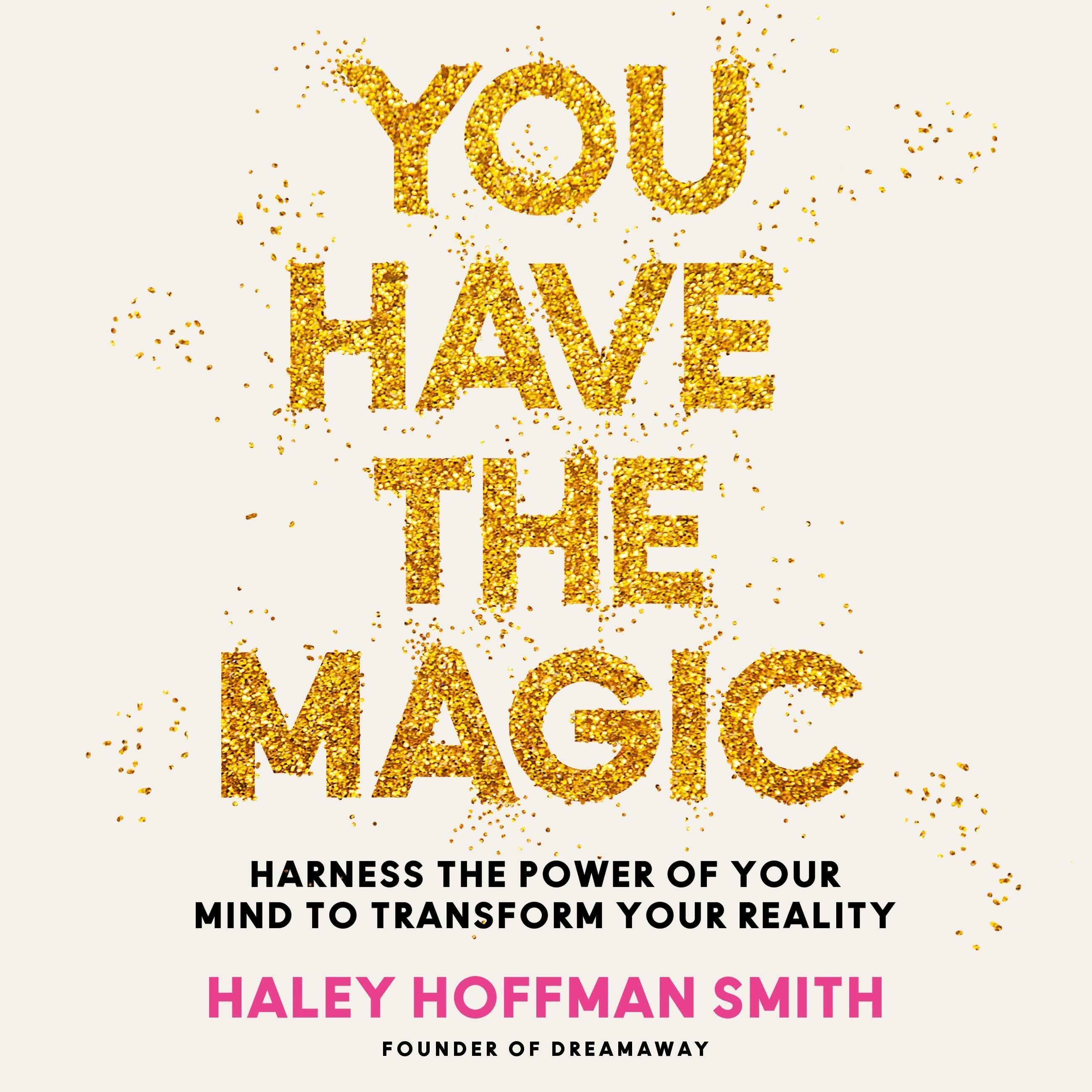 You Have the Magic