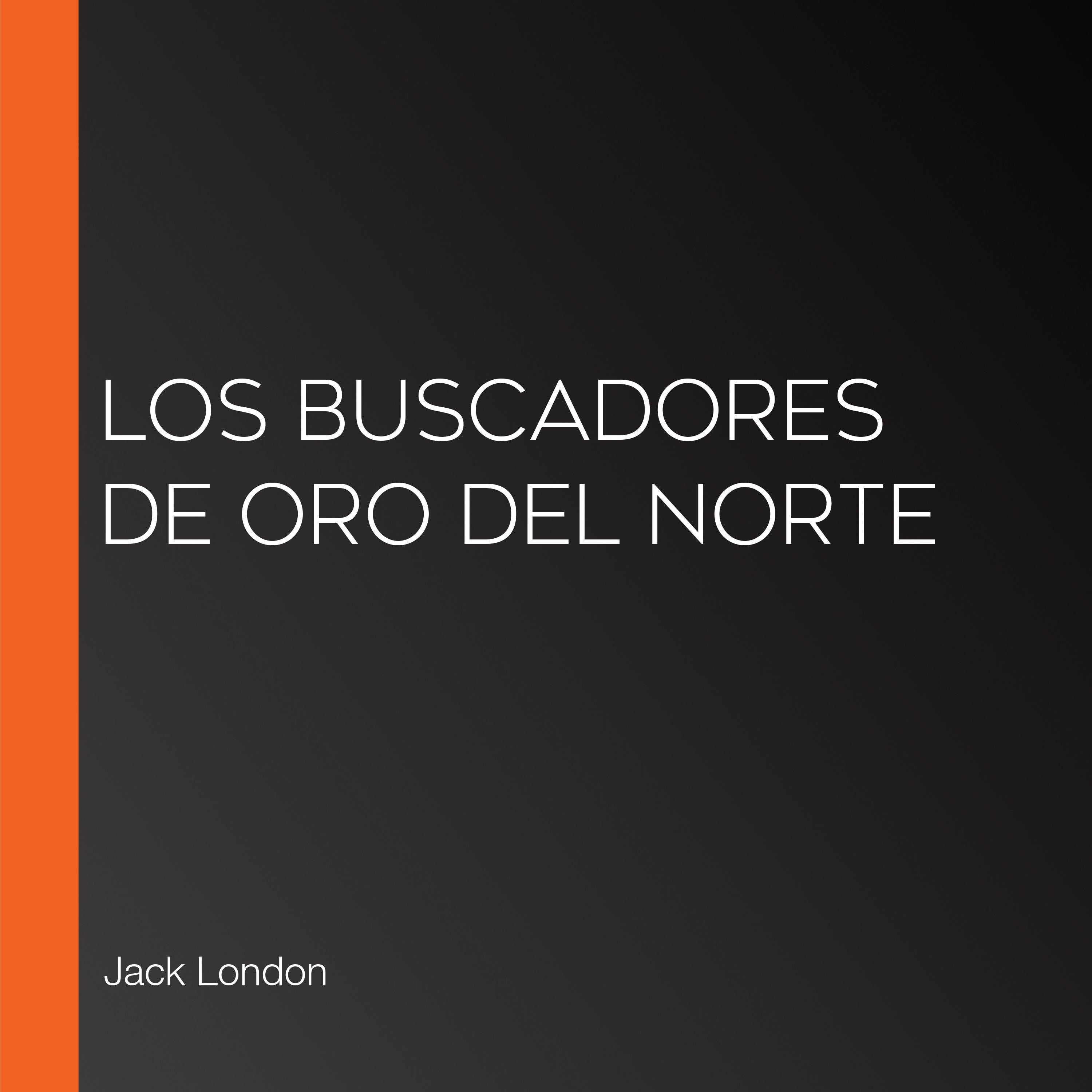 Los buscadores de oro del norte