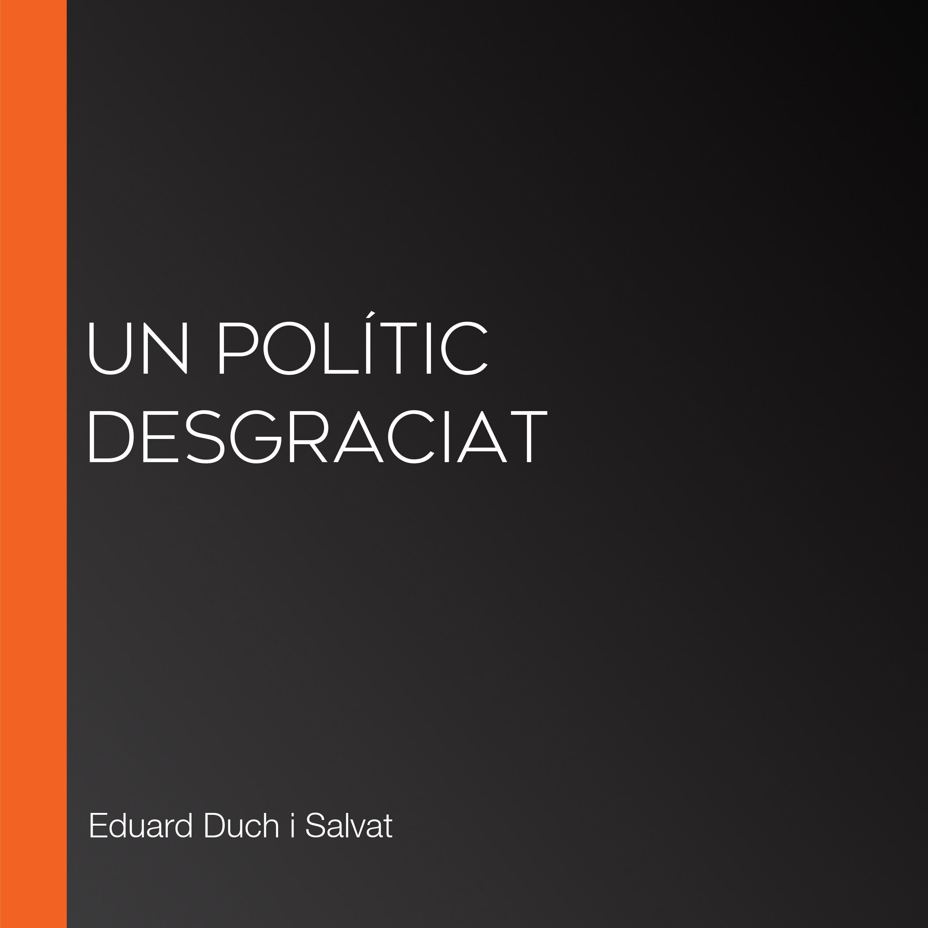 Un polític desgraciat