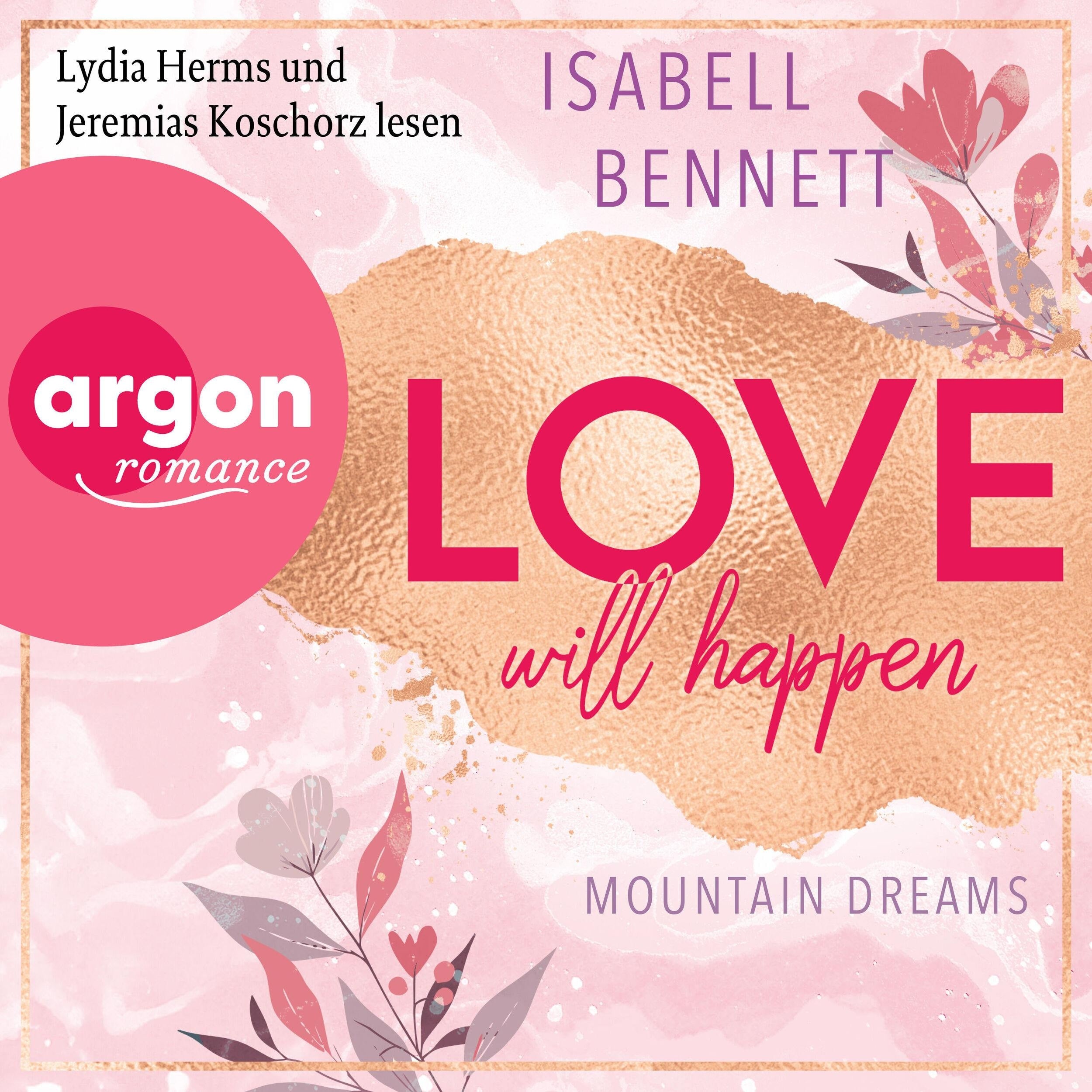 Love will happen - Mountain Dreams, Band 2 (Ungekürzte Lesung)