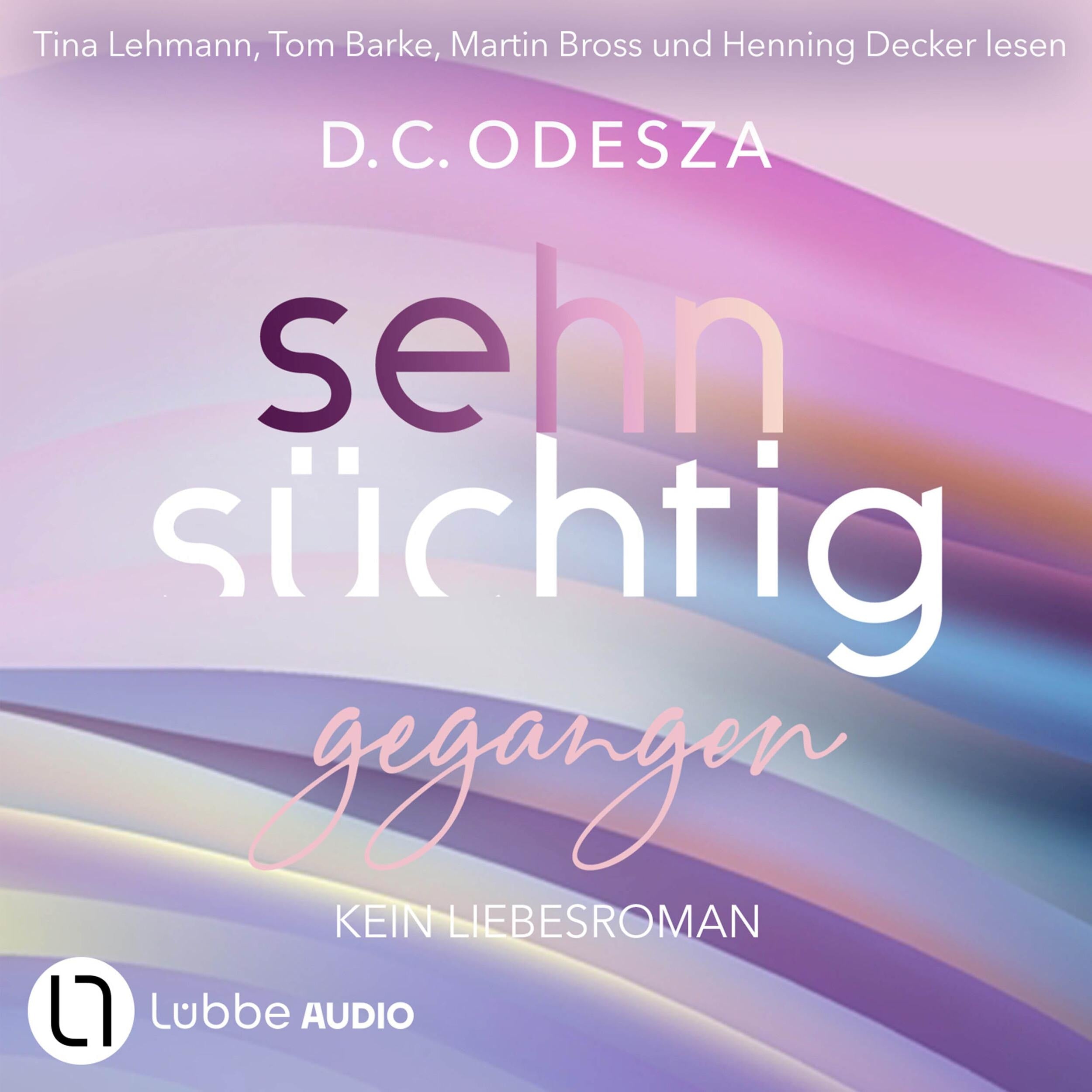 Sehnsüchtig Gegangen - Sehnsüchtig, Teil 6 (Ungekürzt)