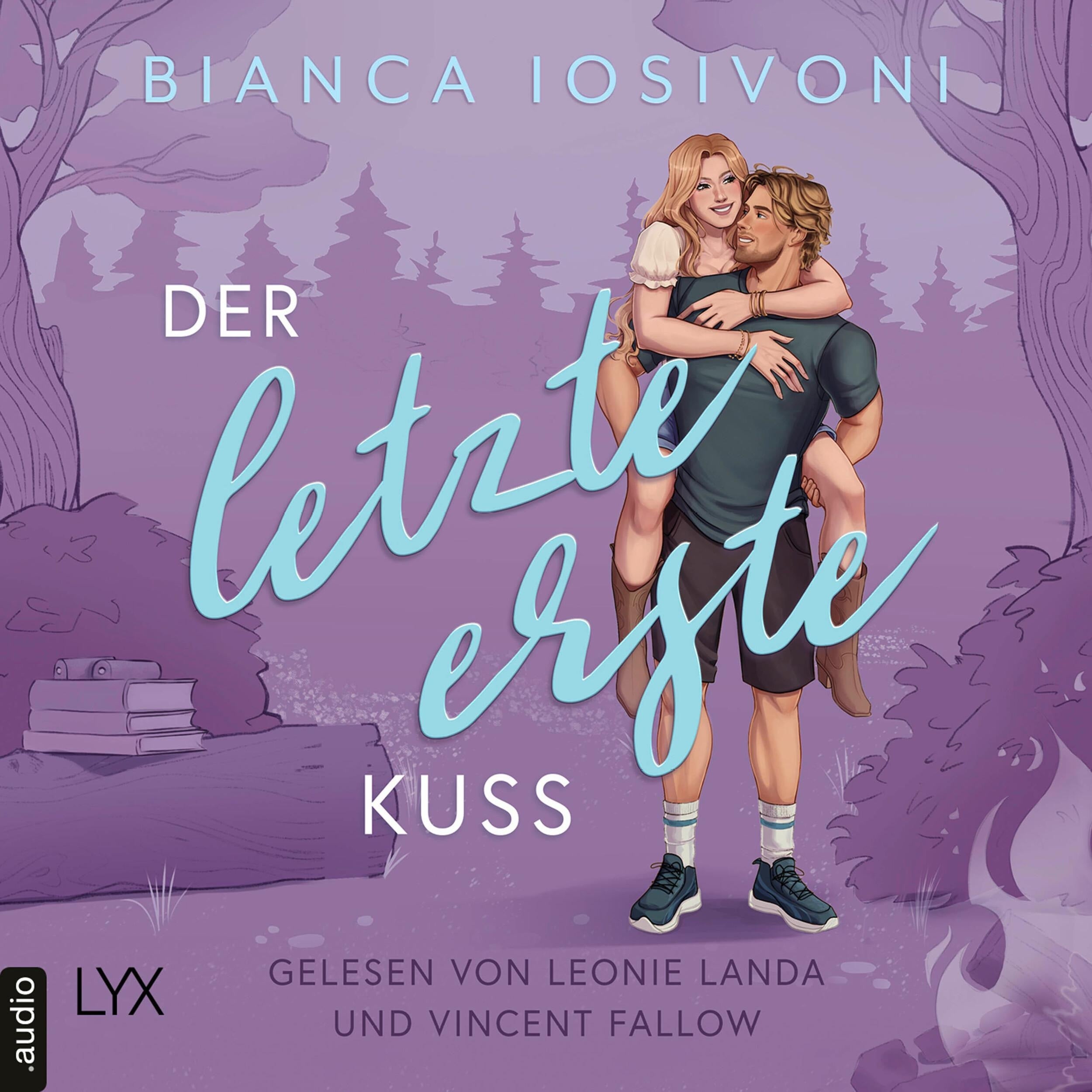 Der letzte erste Kuss - Firsts-Reihe, Teil 2 (Ungekürzt)