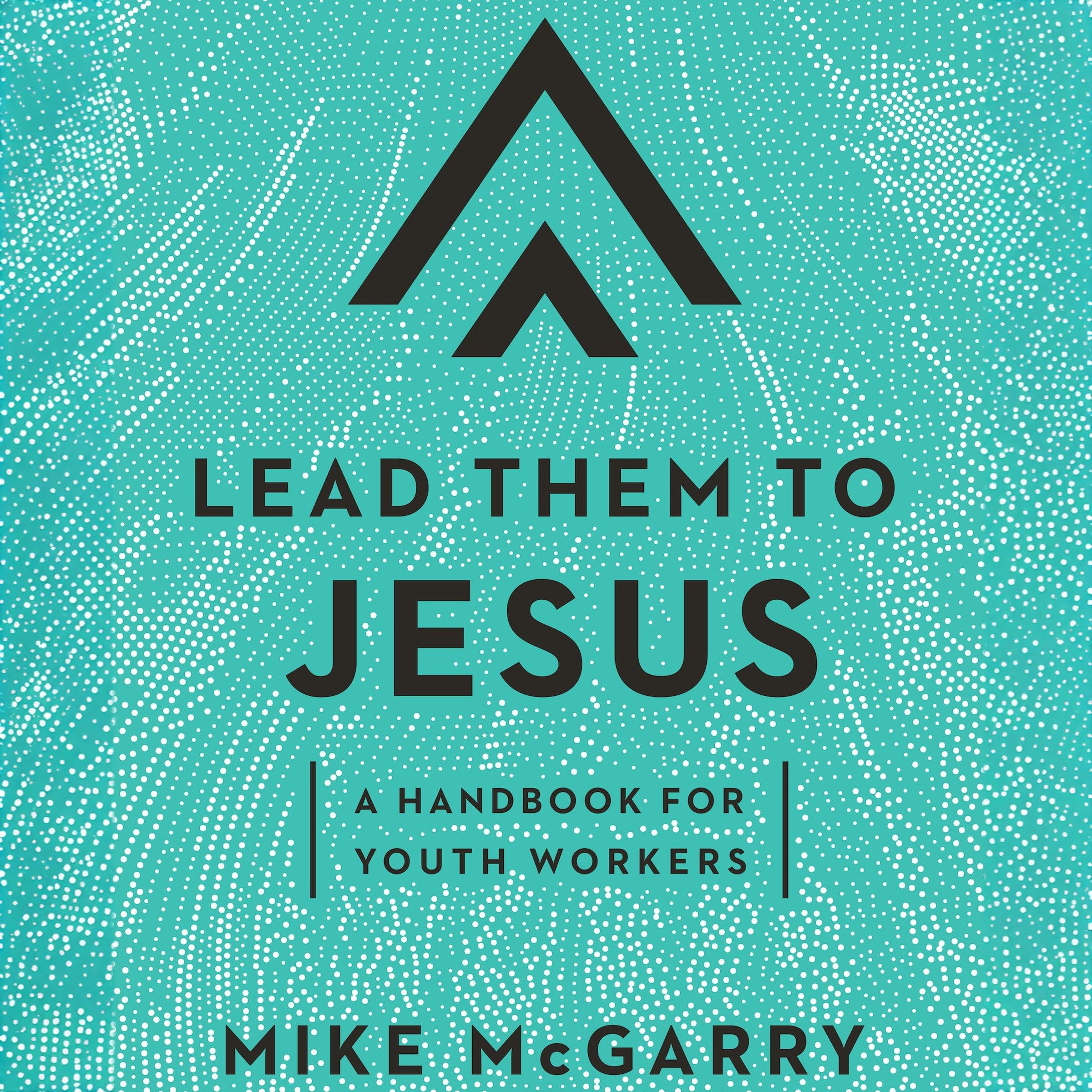 Lead Them to Jesus