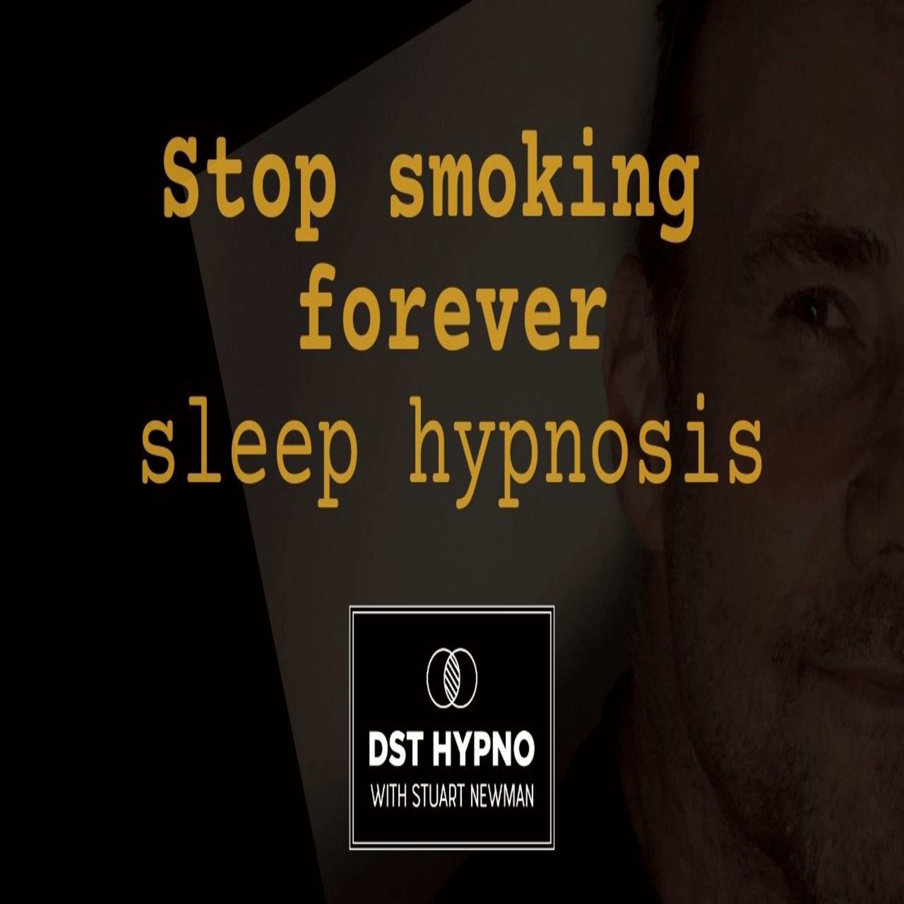 Stop smoking forever sleep hypnosis  - DST Hypno with Stu Newman