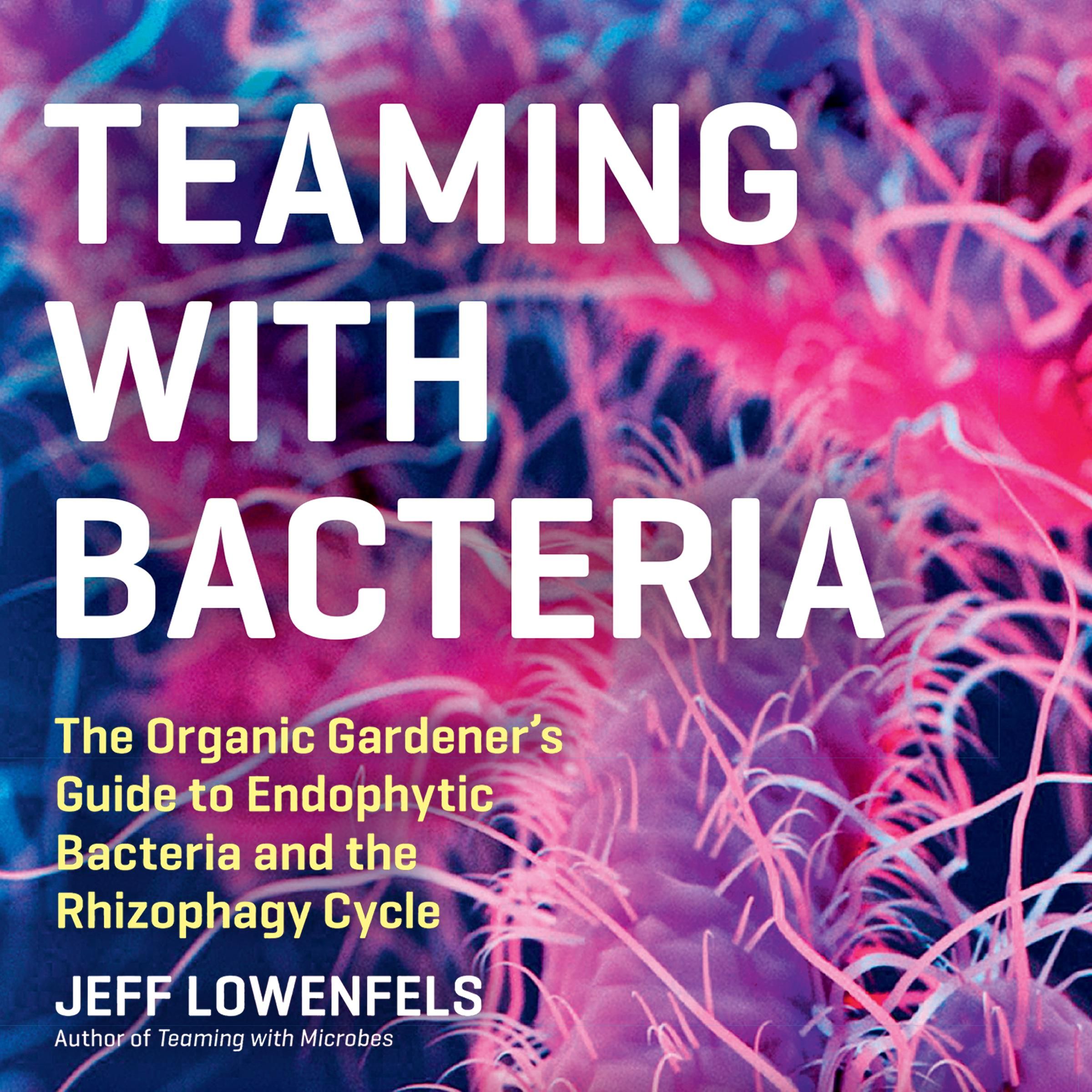 Teaming with Bacteria