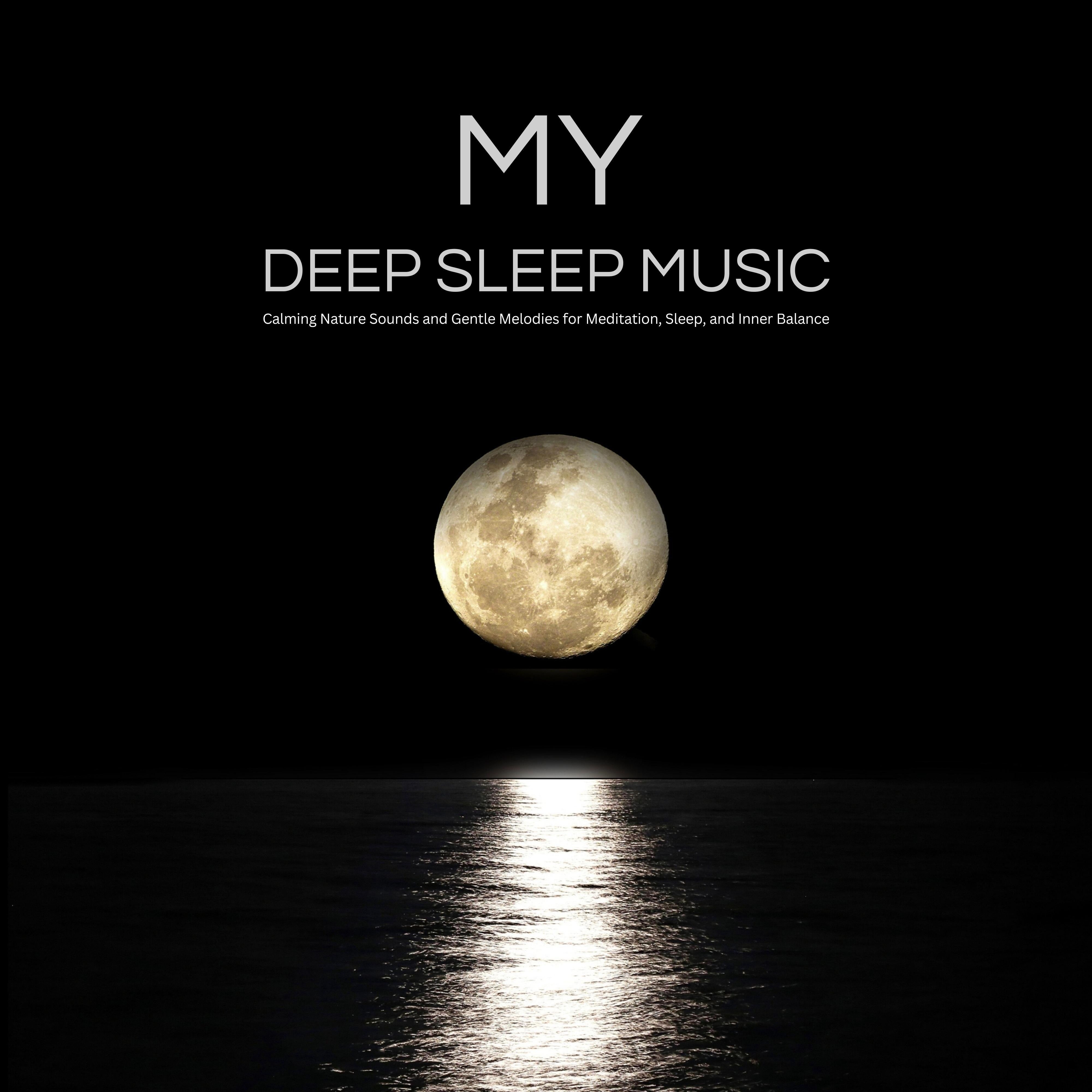 My DEEP SLEEP MUSIC