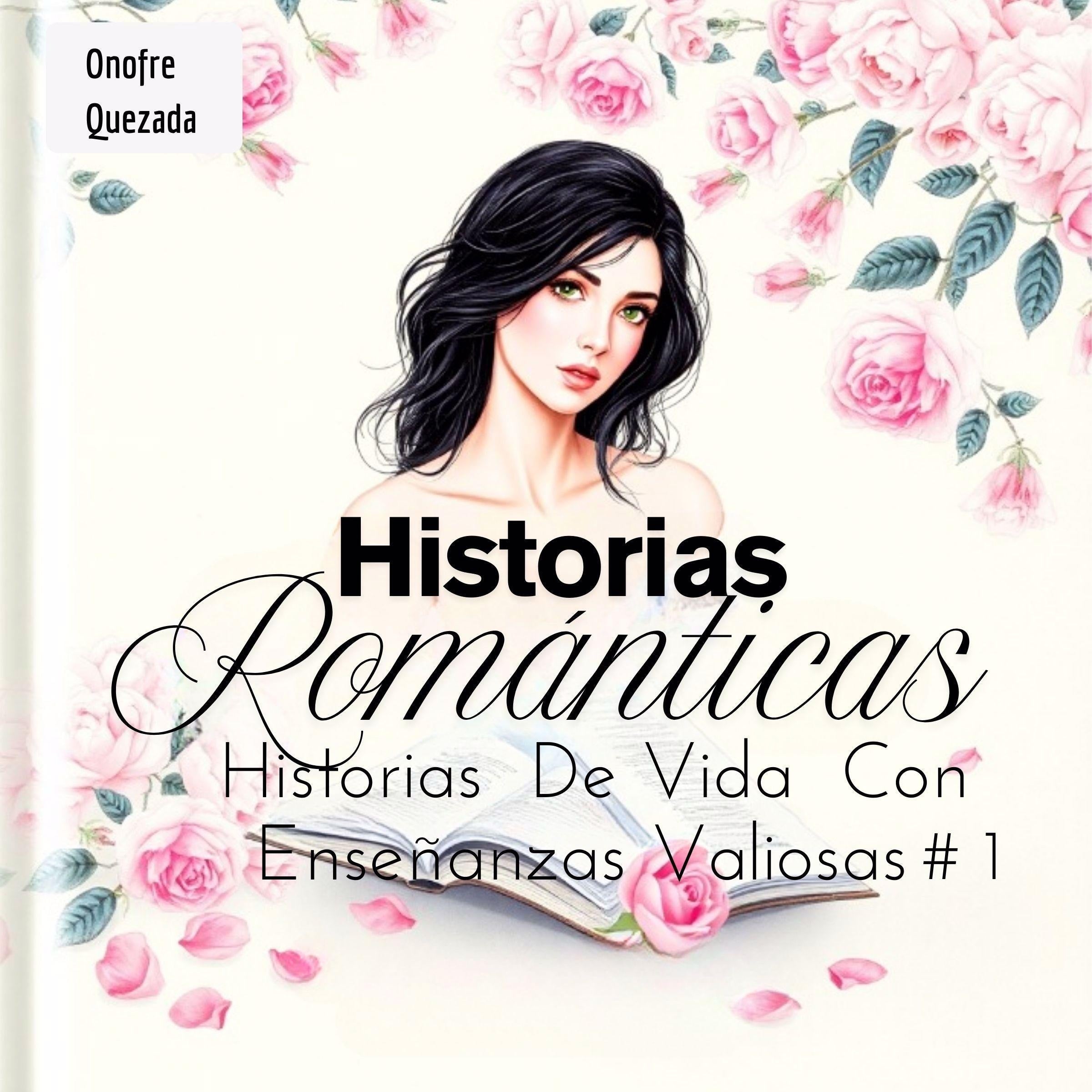 Historias Románticas Historias  De Vida  Con  Enseñanzas Valiosas  #  1