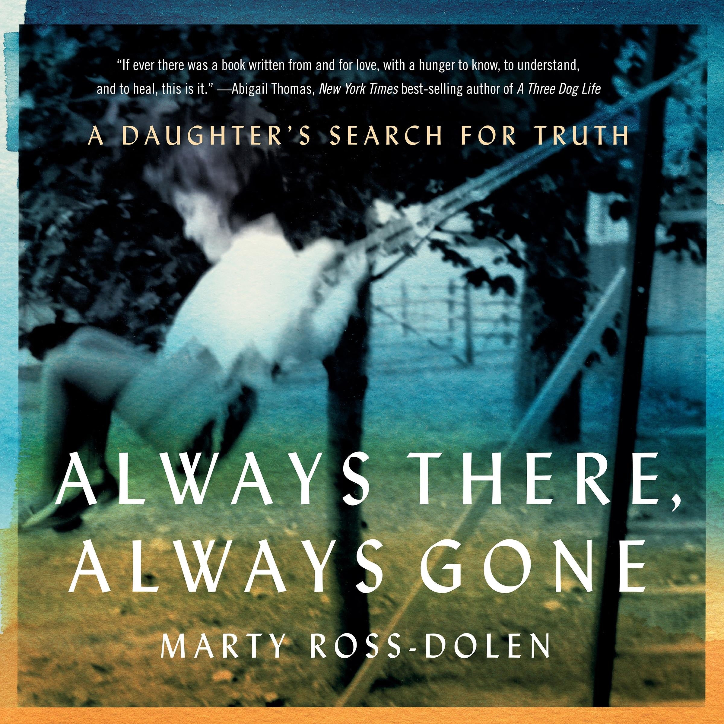 Always There, Always Gone