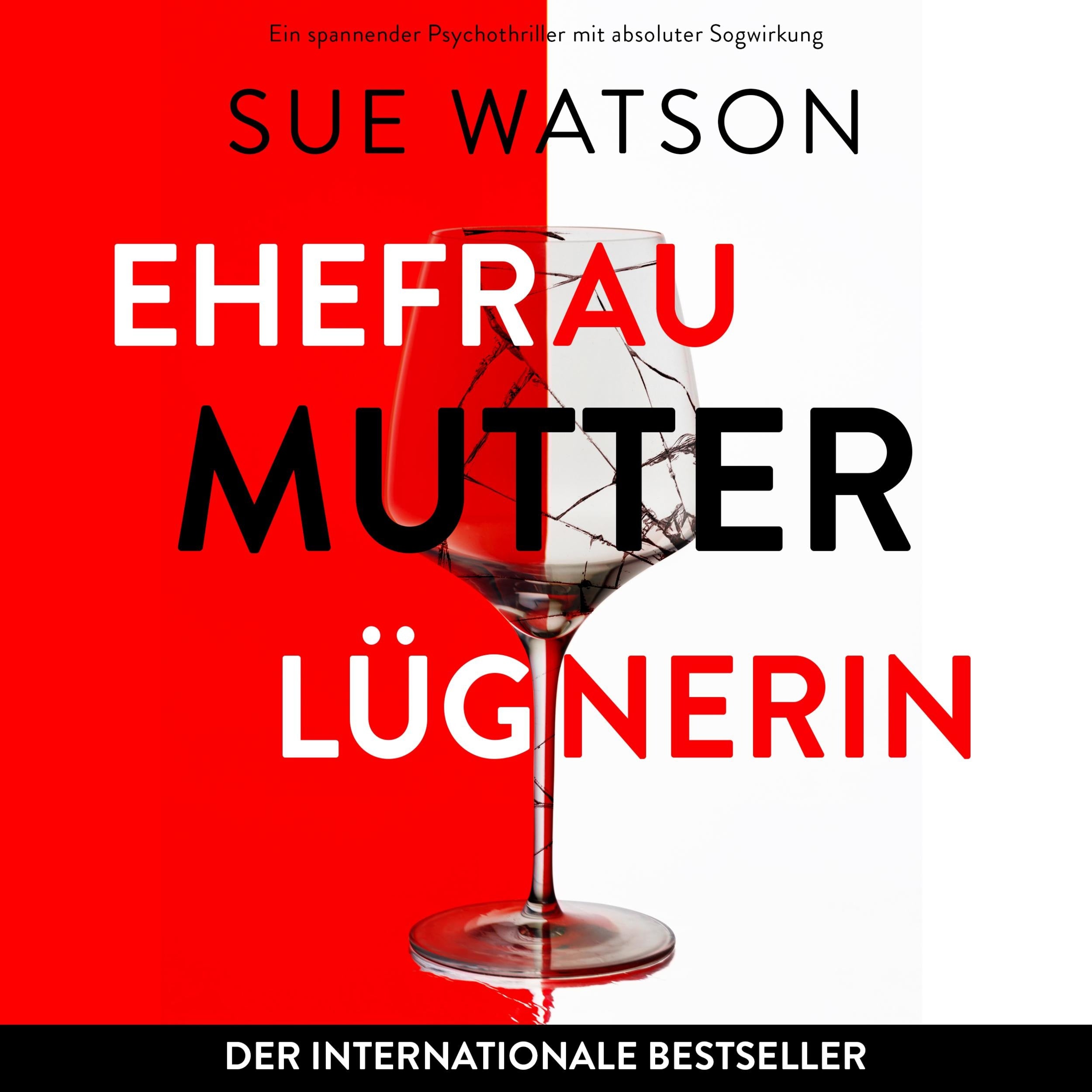Ehefrau, Mutter, Lügnerin (Ungekürzt)